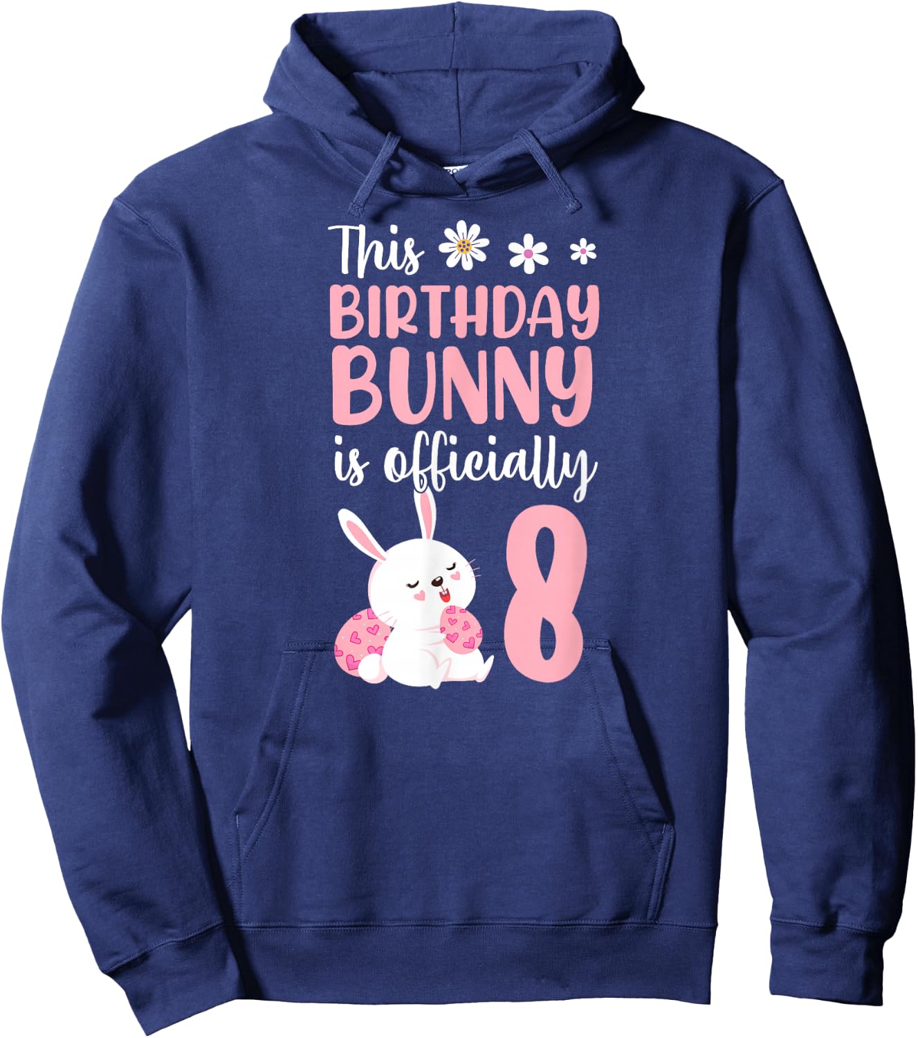 This Birthday Bunny Is Officially 8 Easter Birthday Party Hoodie - Hoodie | Navy