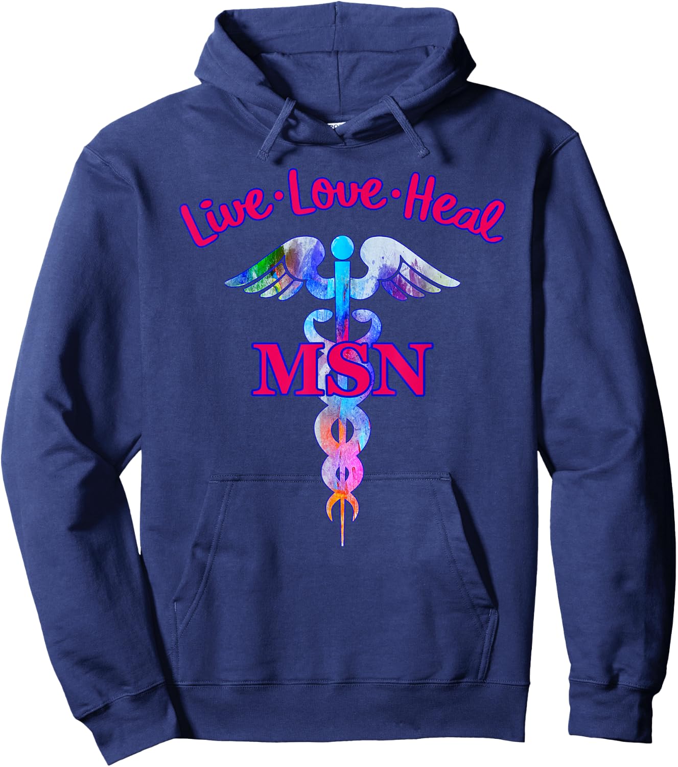 Live Love Heal MSN Master Of Science Nursing Caduceus Symbol Hoodie - Hoodie | Navy