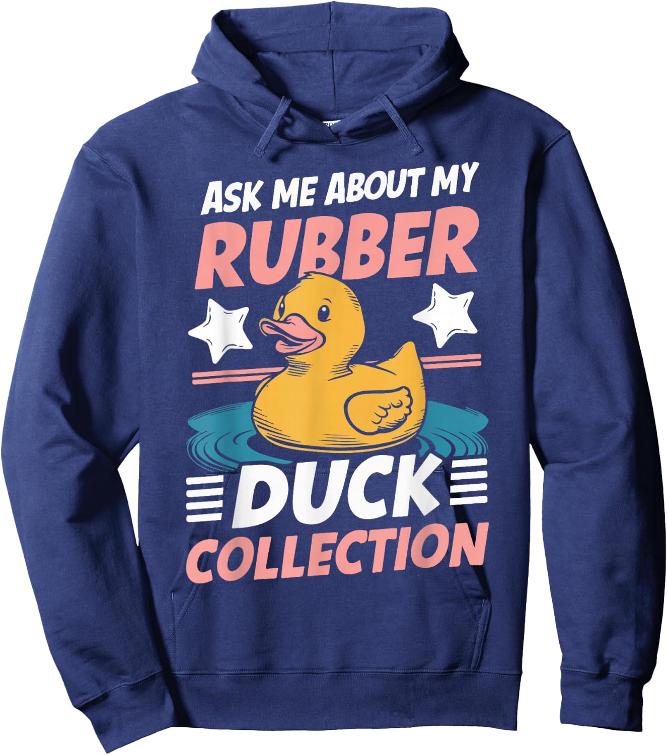 Ask Me About My Rubber Duck Collection Rubber Duck Hoodie - Hoodie | Navy