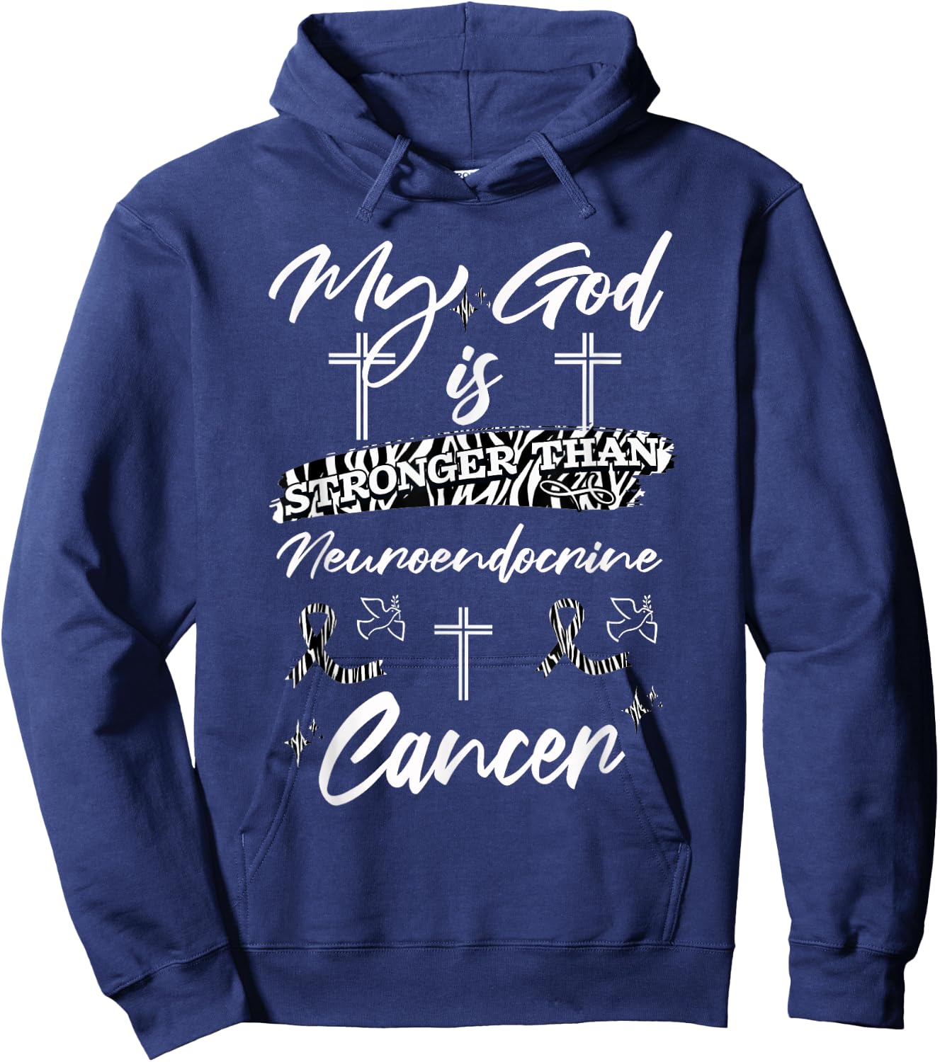 My God Is Stronger Than Neuroendocrine Cancer Zebra Ribbon Hoodie - Hoodie | Navy