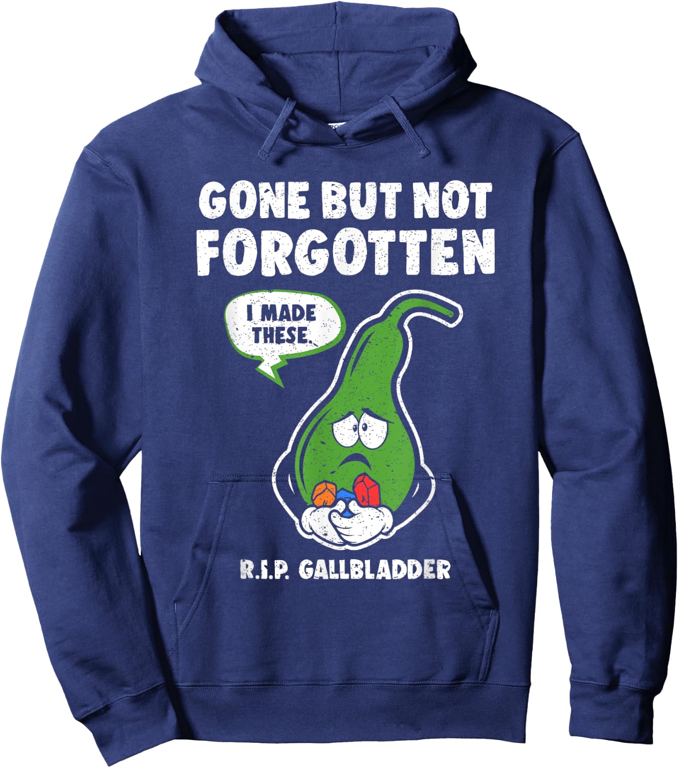 Gallbladder Gallstone Removal Gone But Not Forgotten RIP Hoodie - Hoodie | Navy