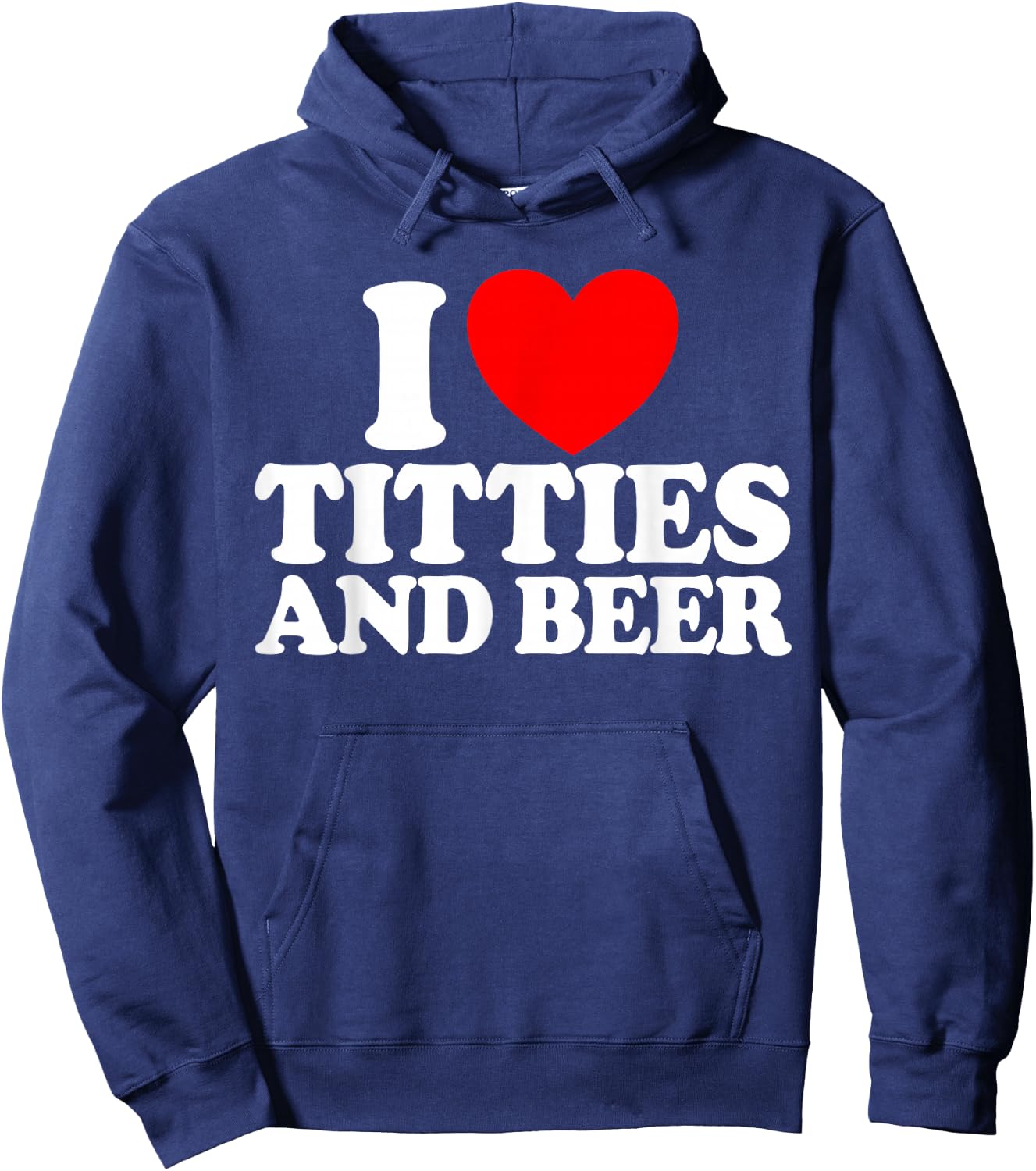 I Love Titties And Beer Funny Men's I Love Titties And Beer , black Hoodie - Hoodie | Navy