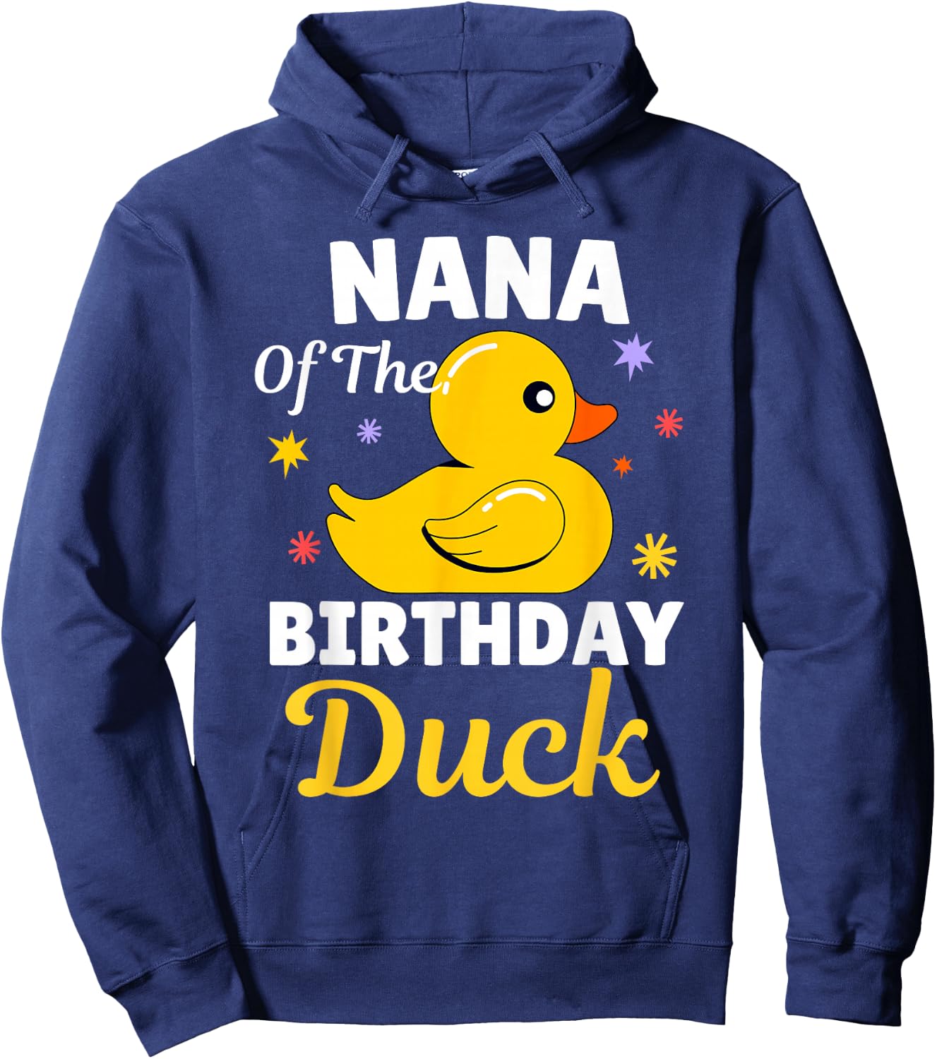 Nana Of The Birthday Duck Grandma Duck For Family Party Hoodie - Hoodie | Navy