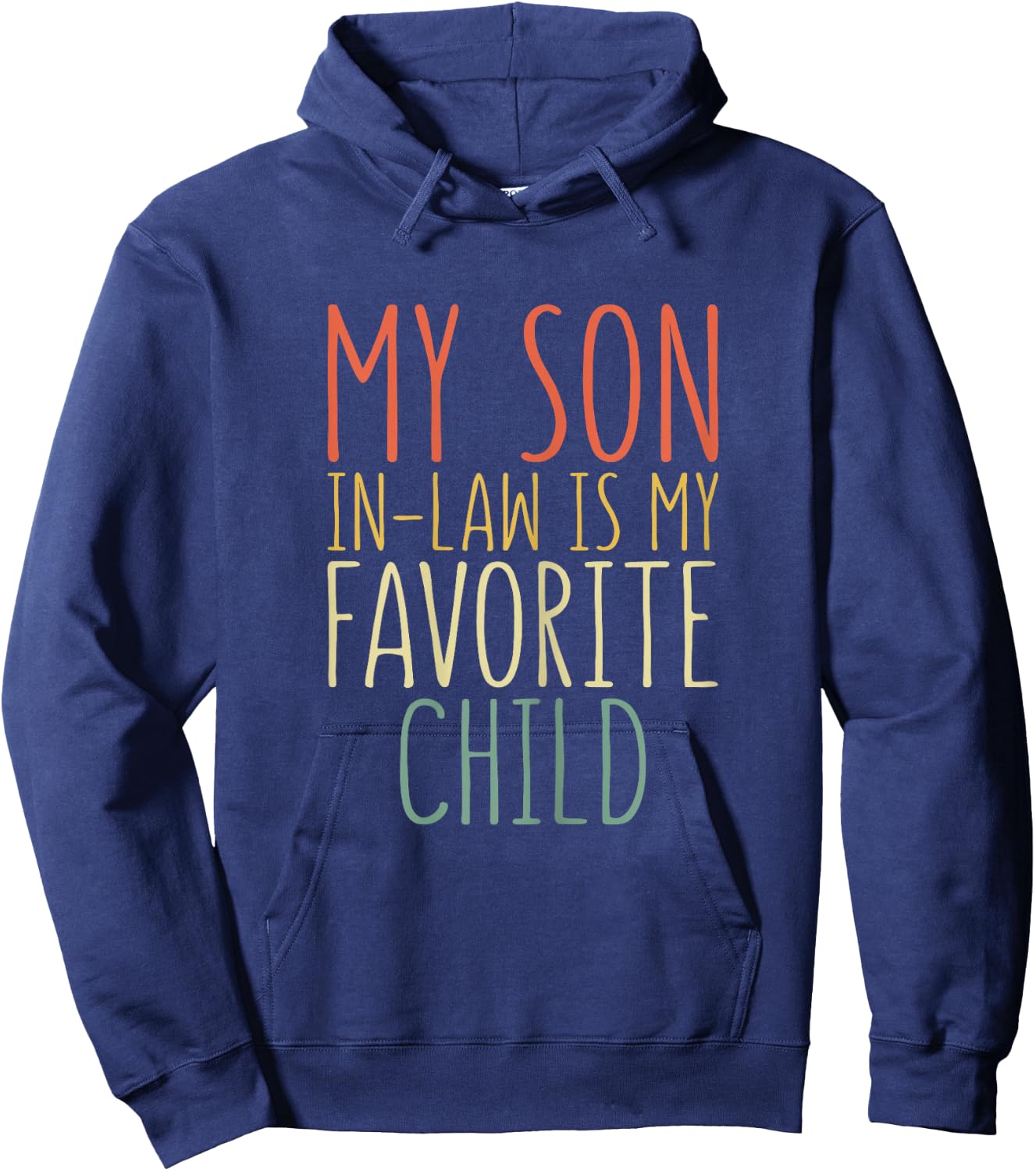 My Son In Law Is My Favorite Child Shirt Women Mothers Day Hoodie - Hoodie | Navy