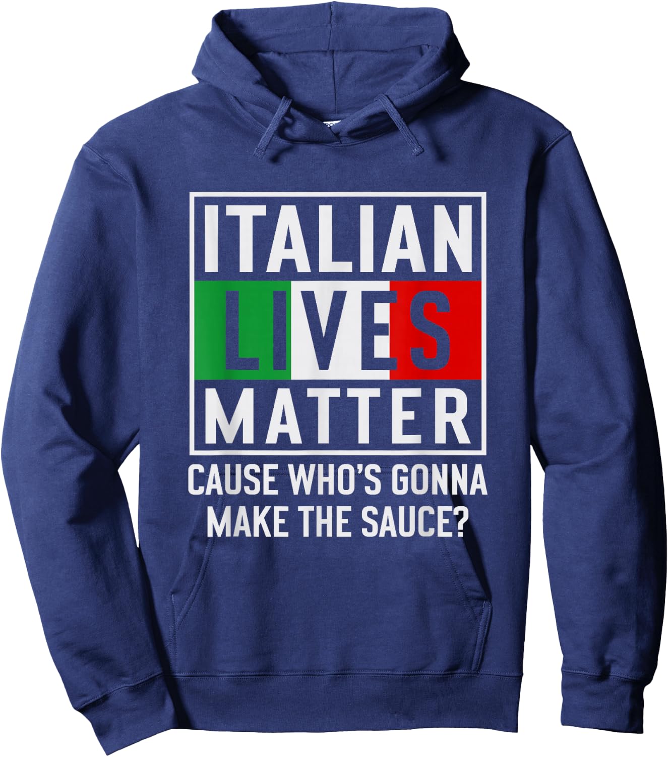 Funny Italian Lives Matter Cook Novelty Gift Italy Flag Hoodie - Hoodie | Navy