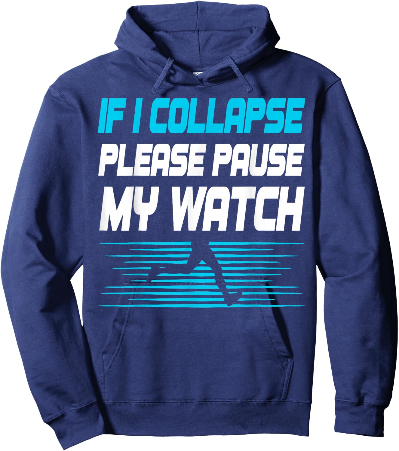 If I Collapse Please Pause My Watch Funny Marathon Runner Hoodie - Hoodie | Navy