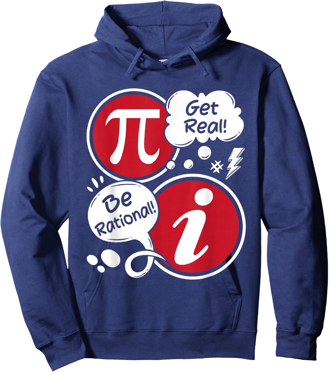 Get Real Be Rational - Funny Pi Math Lover Math Teacher Hoodie - Hoodie | Navy