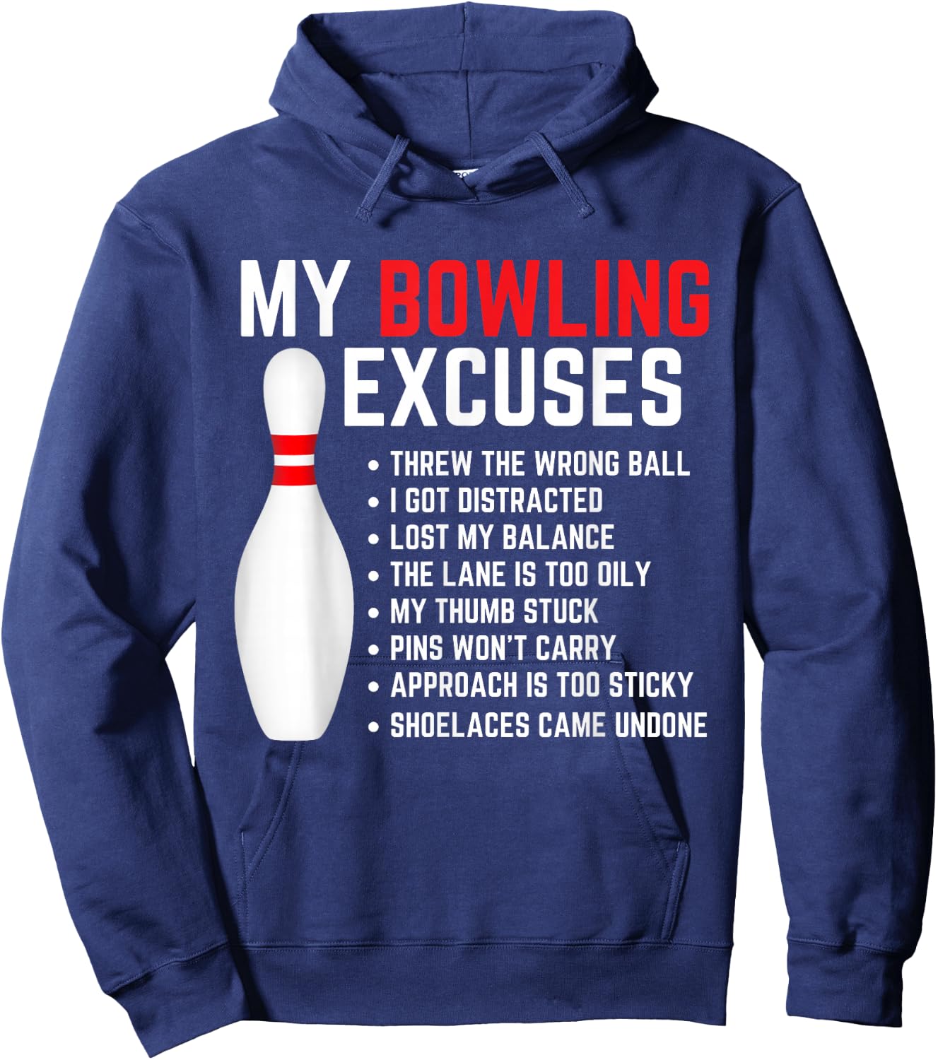 My Bowling Excuses Bowler Funny Bowling Women Men Hoodie - Hoodie | Navy