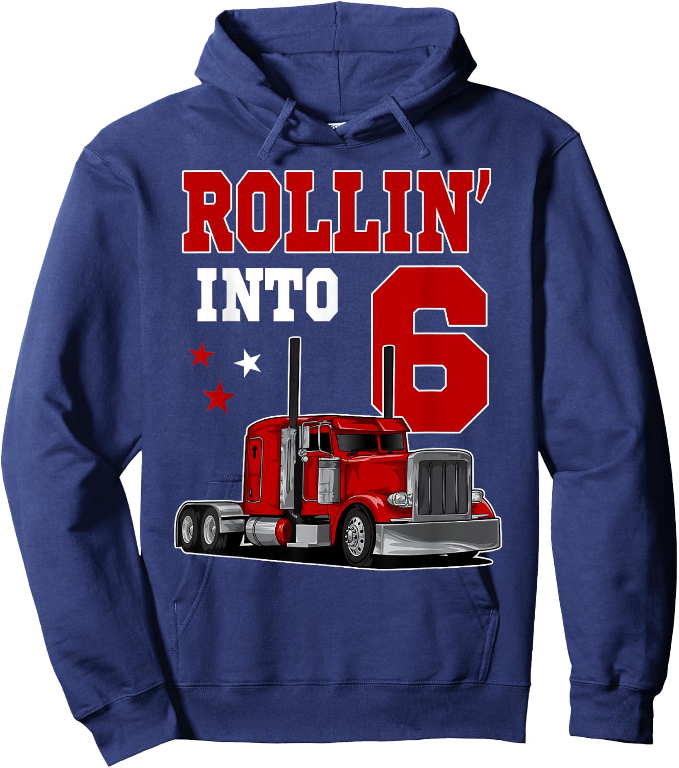 Rollin' Into 6th Bday Semi Trailer Truck Theme 6 Year Old Hoodie - Hoodie | Navy