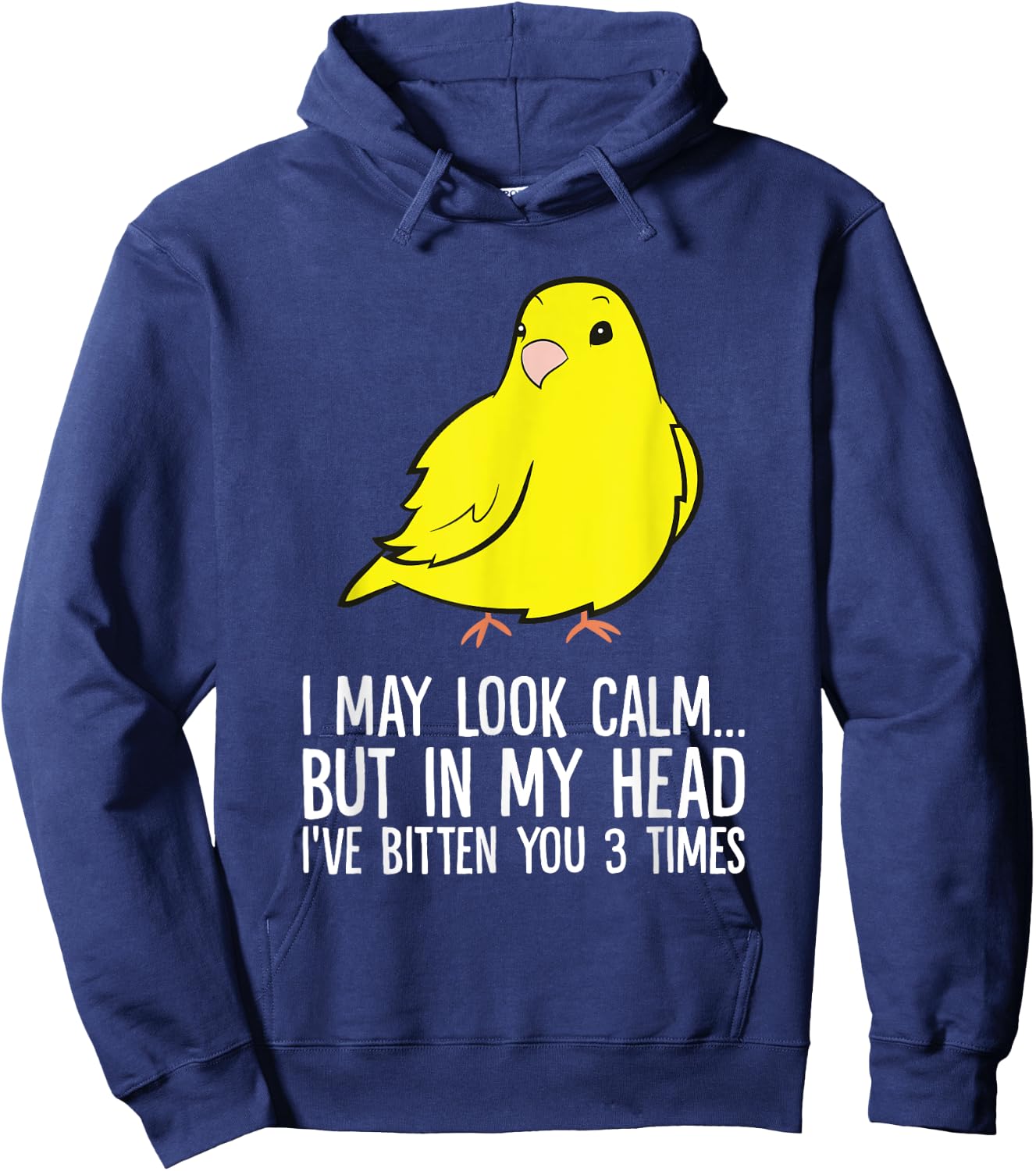 I May Look Calm But In My Head Ive Bitten You 3 Times Canary Hoodie - Hoodie | Navy