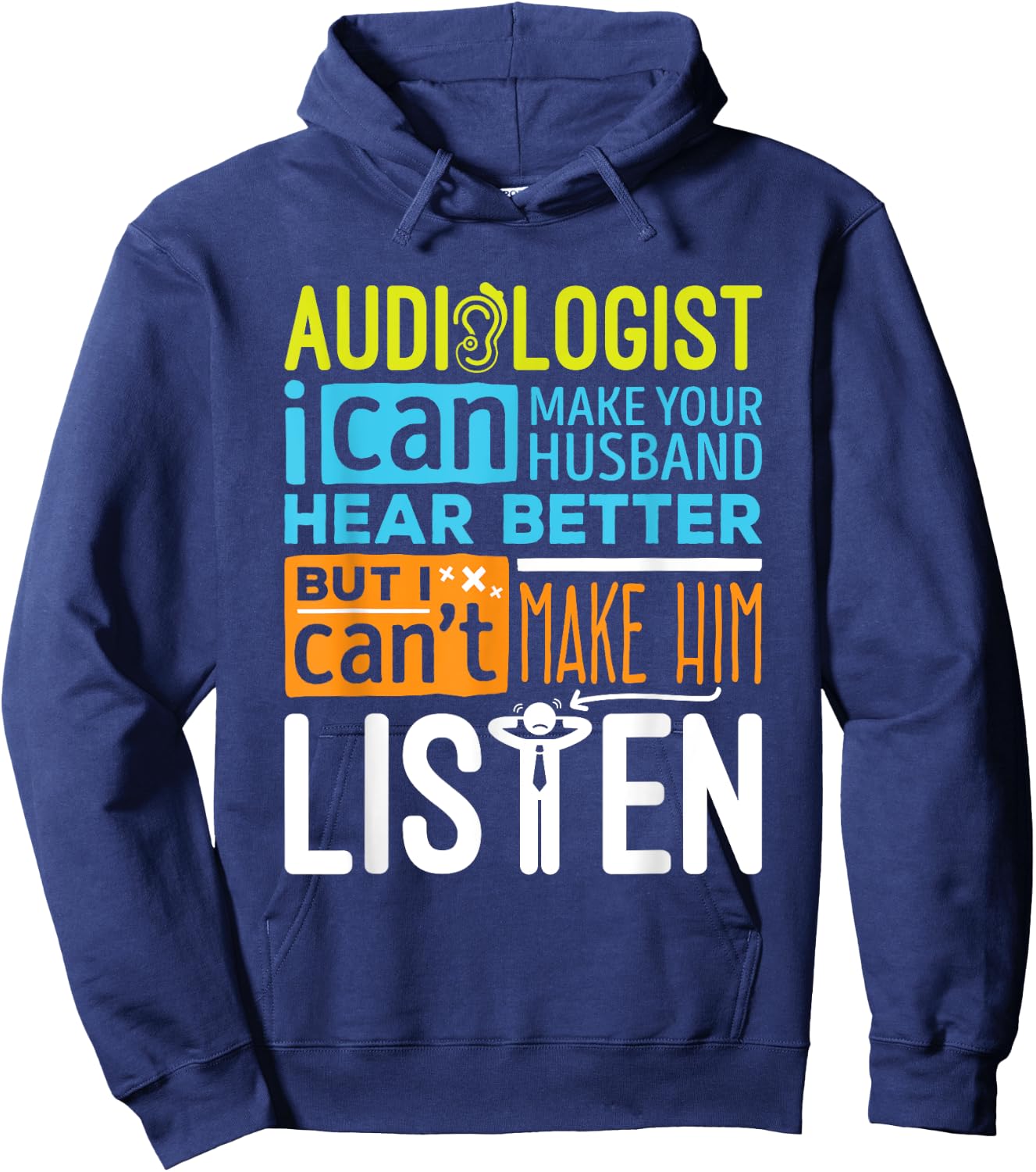 Sarcastic Audiologist Make Hear Better Audiology Hoodie - Hoodie | Navy