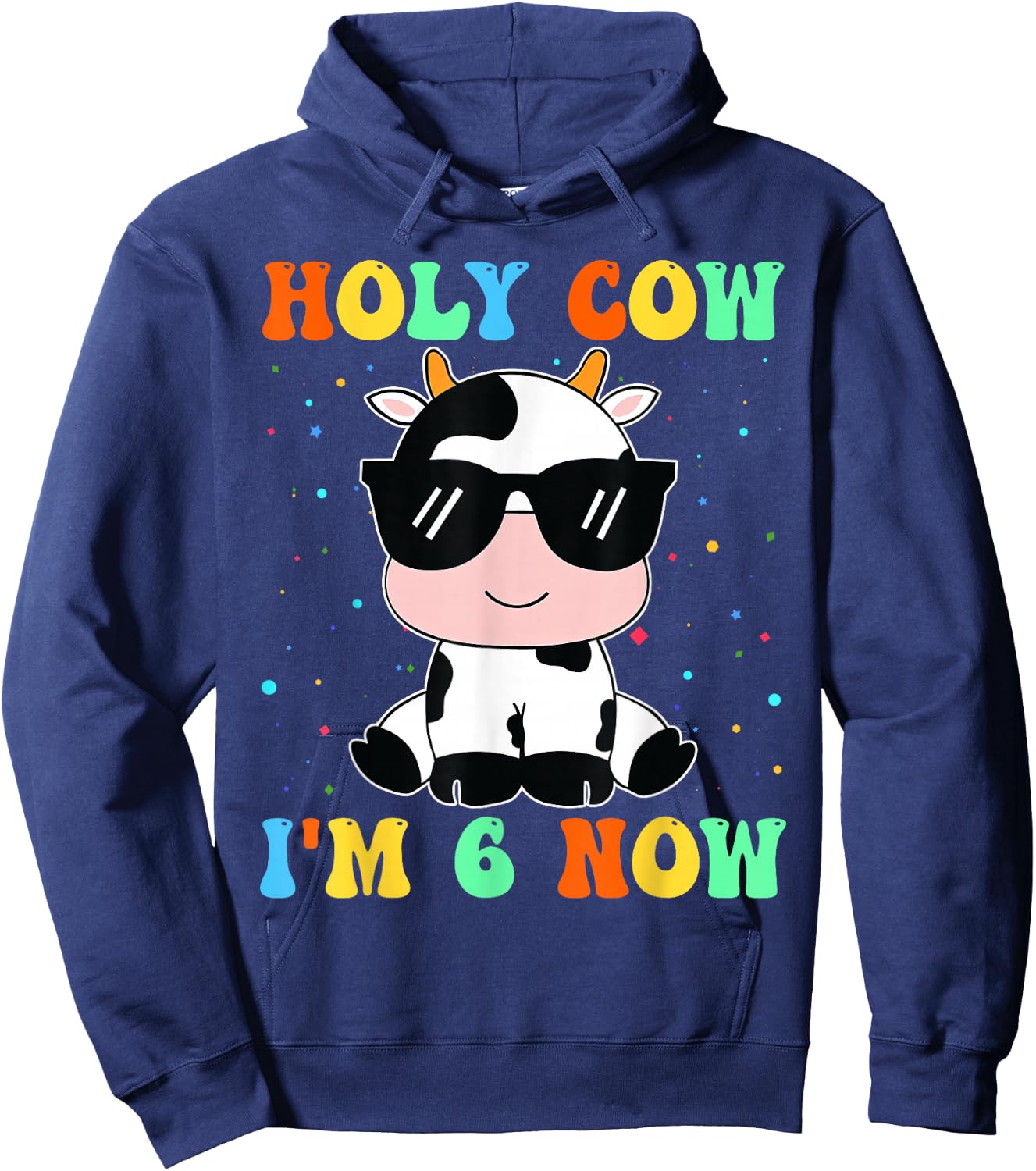 Kids Holy Cow I'm Two 6 Years Old 6th Birthday Boy Girl Hoodie - Hoodie | Navy