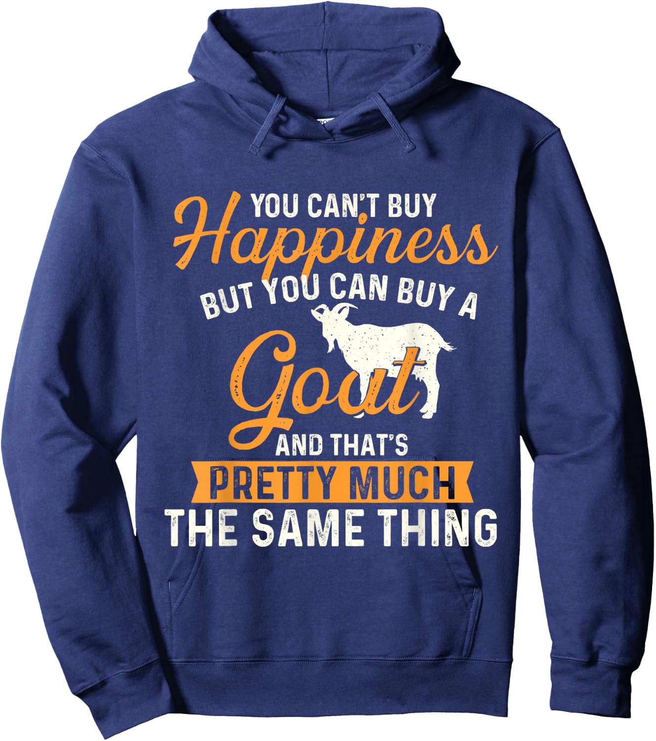 You Can't Buy Happiness But You Can Buy A Goat - Goats Lover Hoodie - Hoodie | Navy