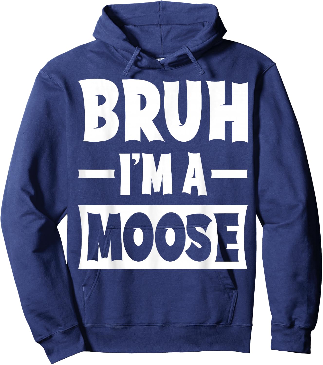 Bruh I'm A Moose Funny Lazy Halloween Costume Party Hoodie - Hoodie | Navy