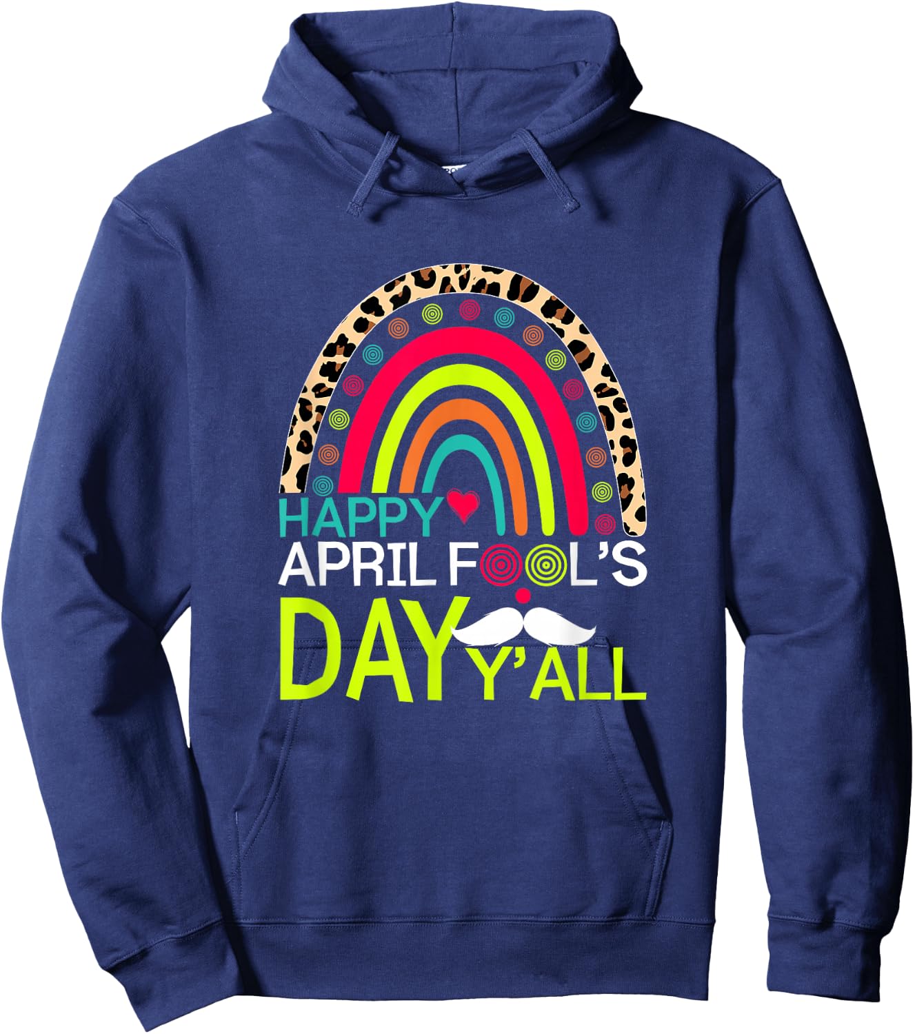 April Fools Day Y'all Rainbow Leopard Happy April Fools Day Hoodie - Hoodie | Navy