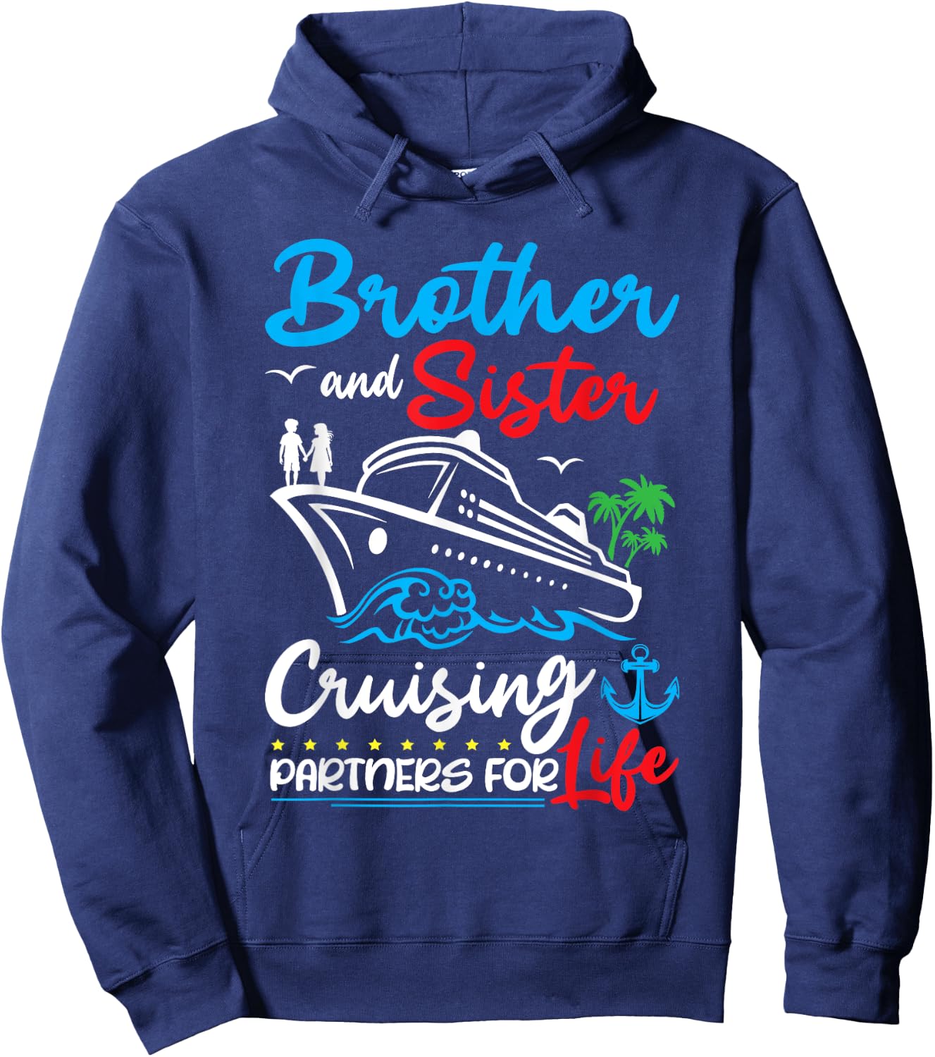Brother And Sister Cruising Partners for Life Cruise Ship Hoodie - Hoodie | Navy