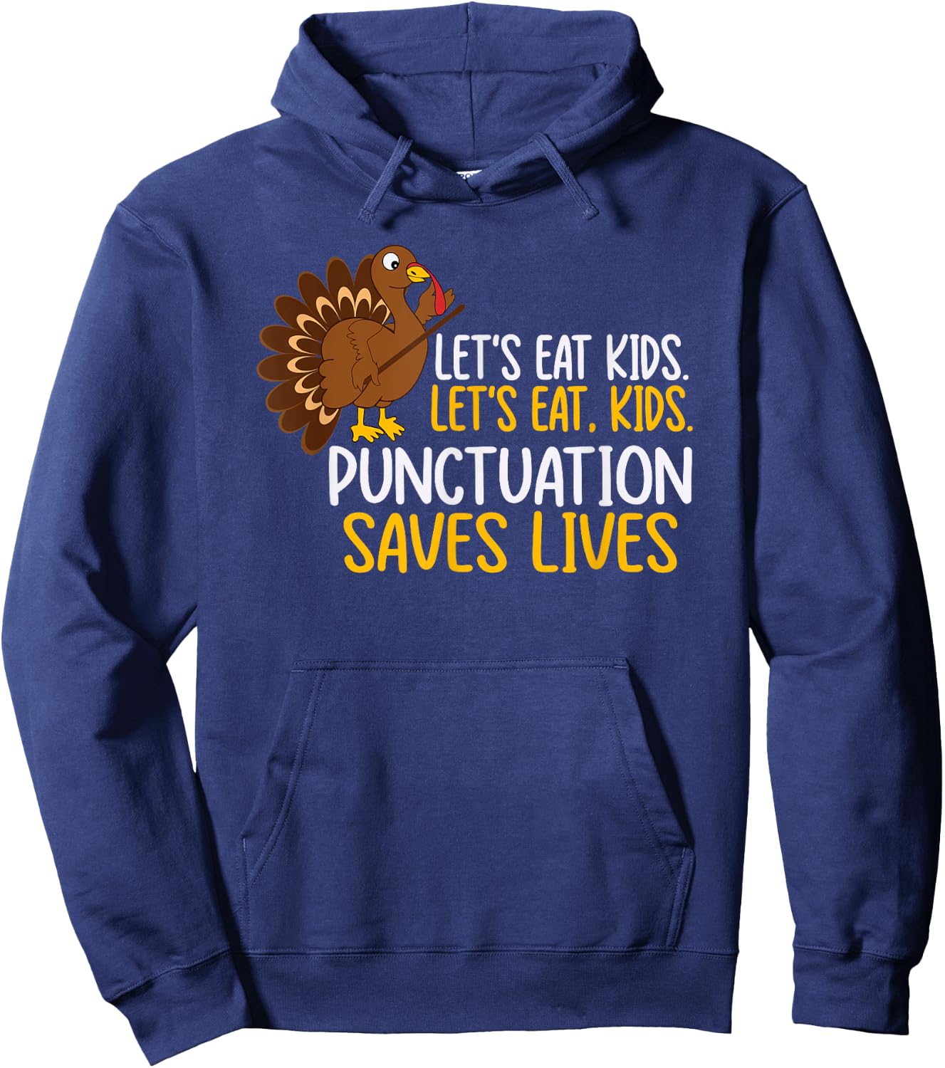 Lets Eat, Kids Punctuation Funny Turkey Thanksgiving Teacher Hoodie - Hoodie | Navy
