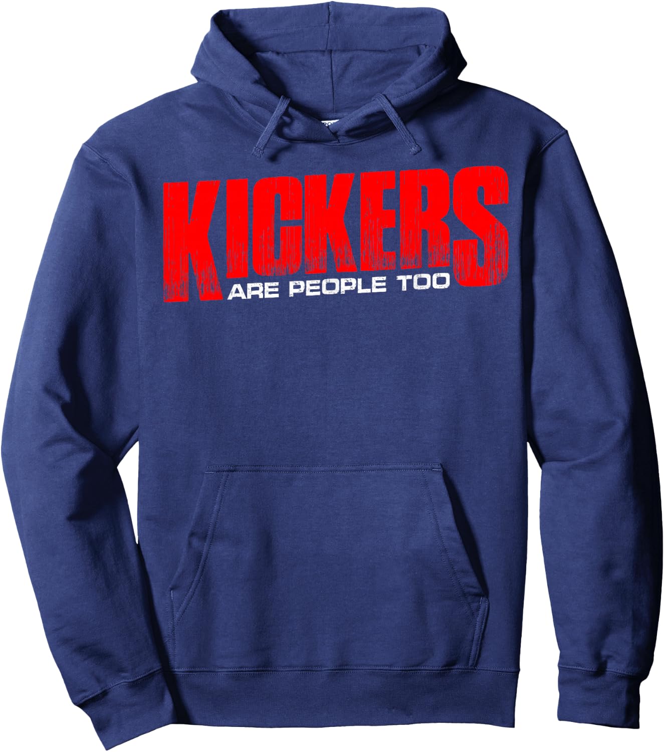Kickers Are People Too Hoodie - Hoodie | Navy