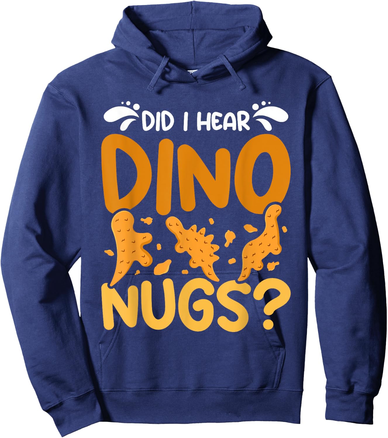 Dino Chicken Nugget did I hear dino nugs? Hoodie - Hoodie | Navy