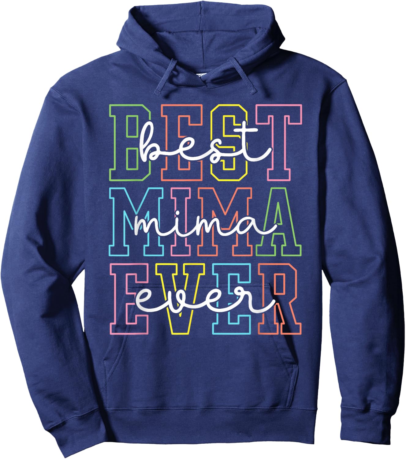 Best Mima Ever Mother's Day Women Mom Mama Grandma Hoodie - Hoodie | Navy