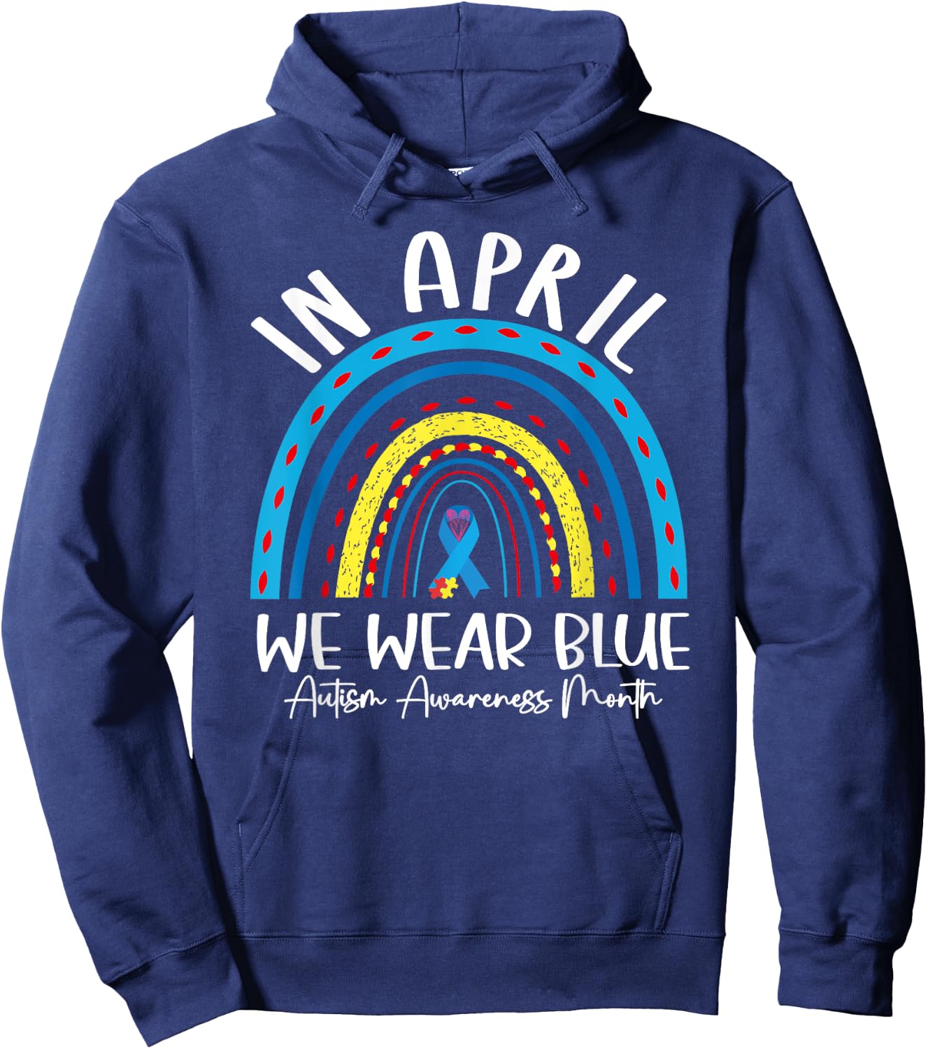 Autism Rainbow In April We Wear Blue Autism Awareness Month Hoodie - Hoodie | Navy