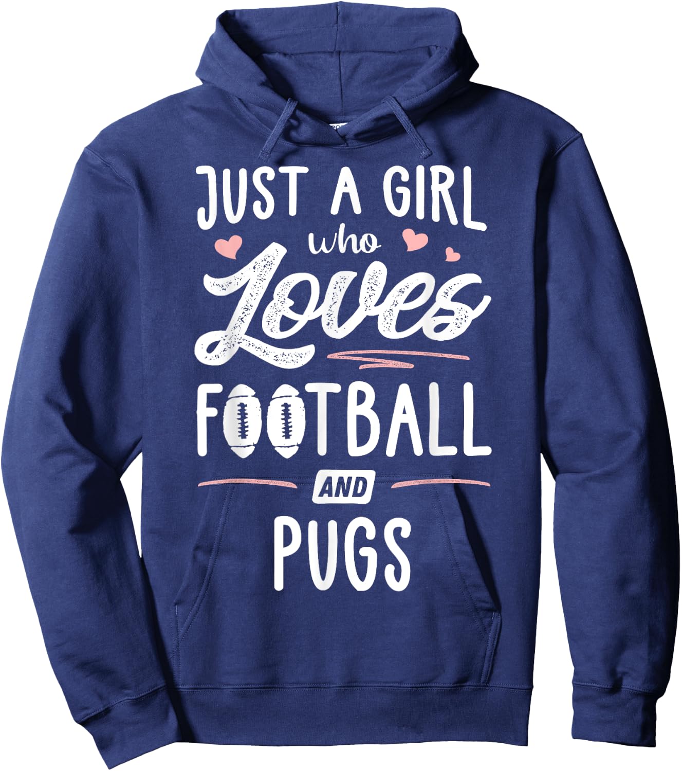 Just A Girl Who Loves Football And Pugs Gift Women Hoodie - Hoodie | Navy