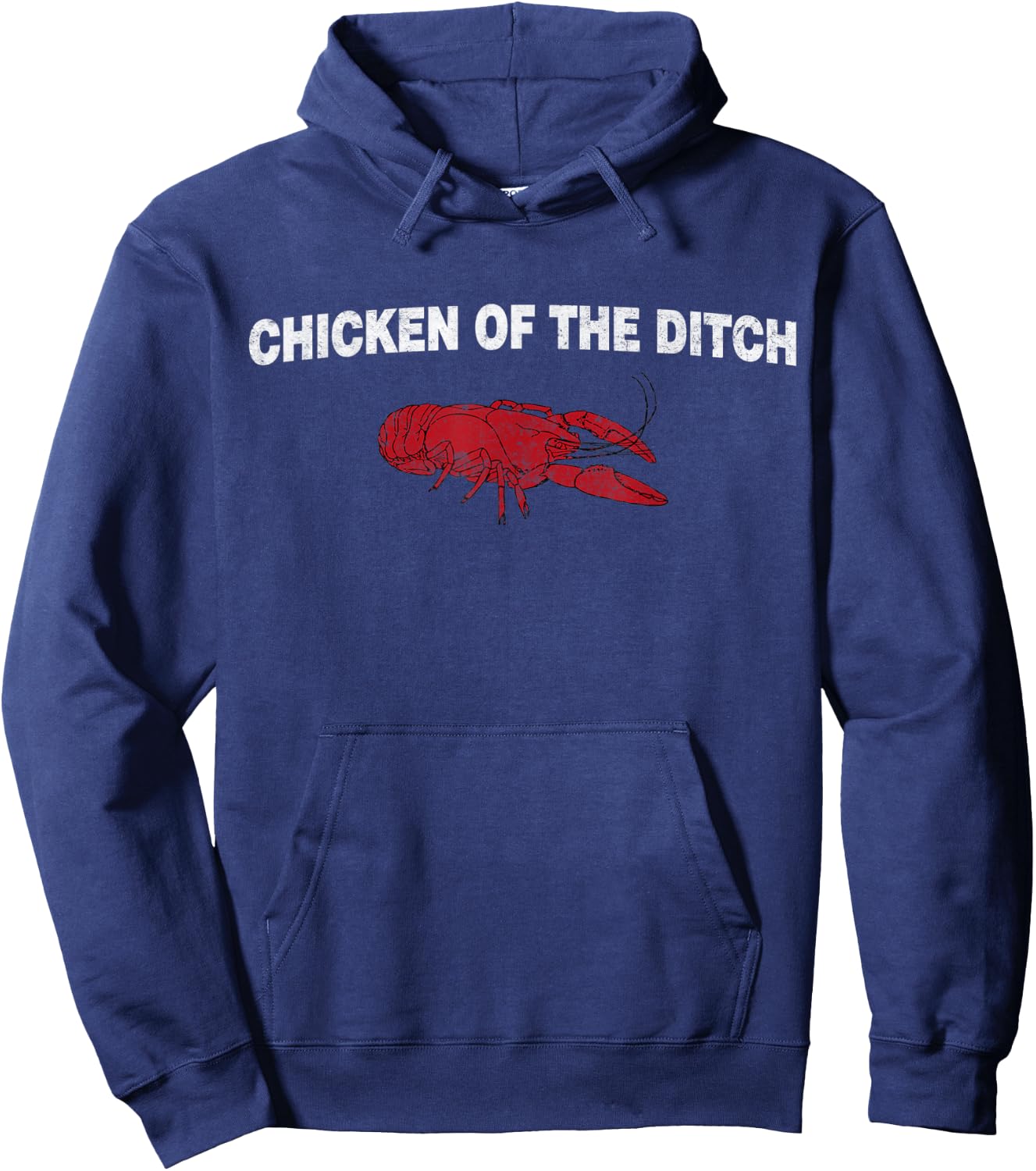 Fuuny Crawfish Chicken of the Ditch Crayfish Cajun Joke Hoodie - Hoodie | Navy