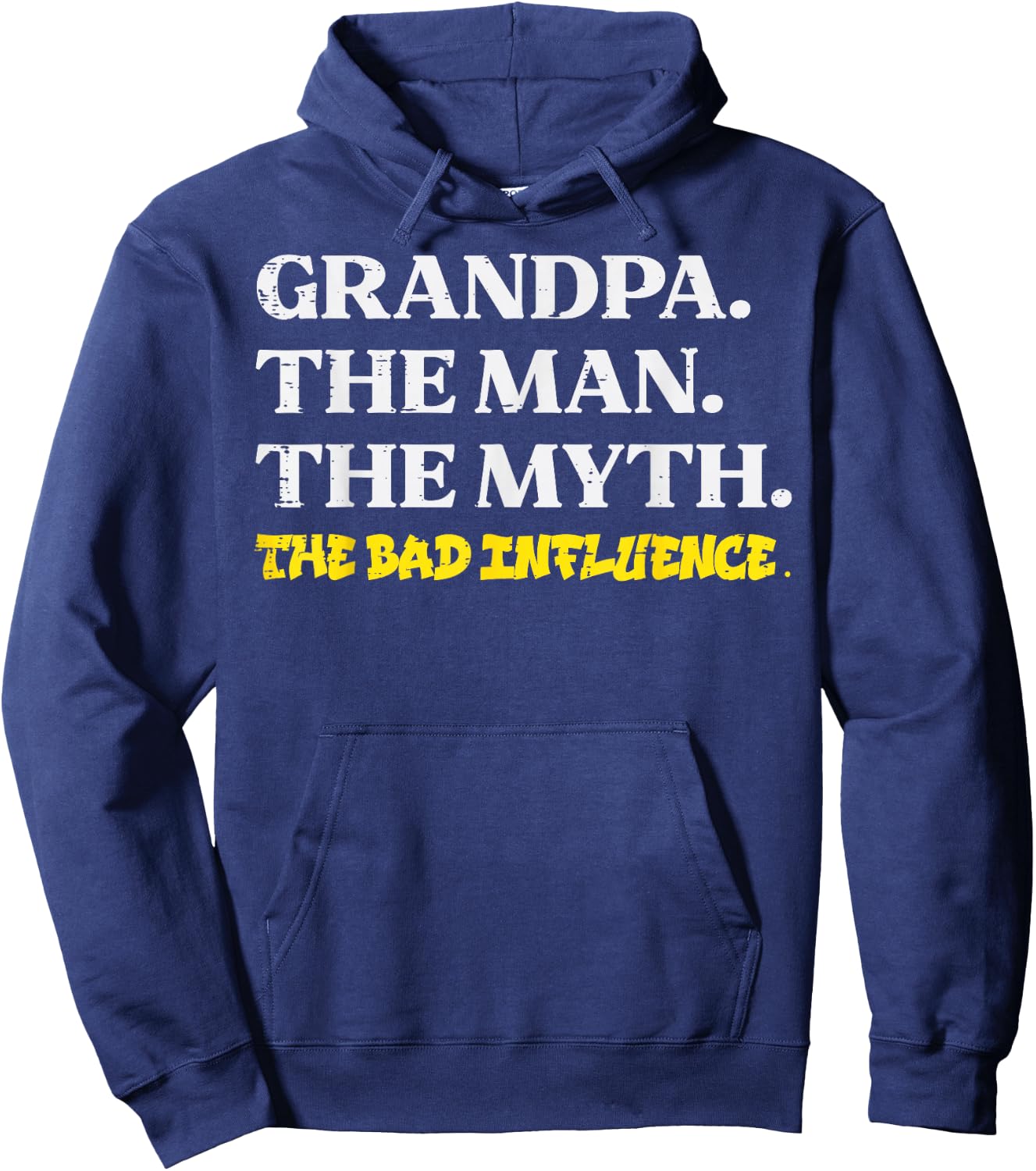 Grandpa Man Myth Bad influence Funny Fathers Grandparent Day Hoodie - Hoodie | Navy