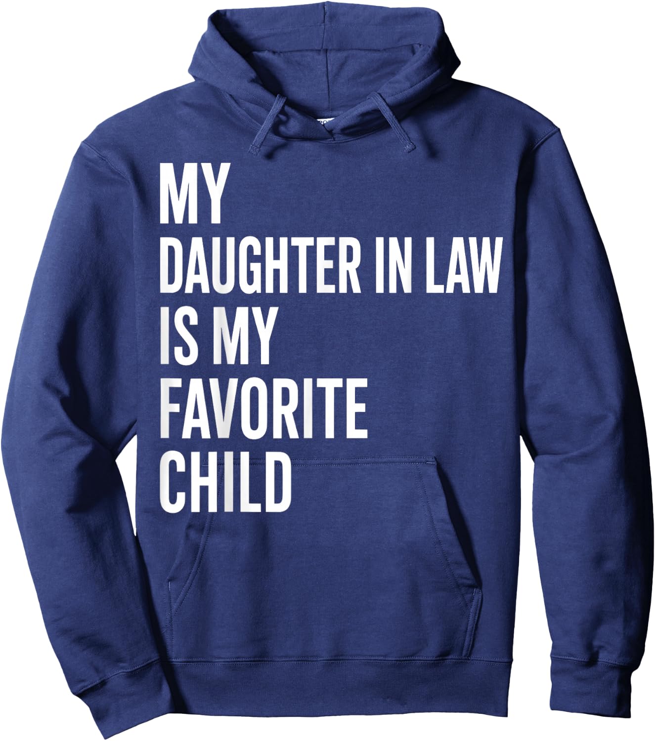 My Daughter in Law is My Favorite Child Father's Day in Law Hoodie - Hoodie | Navy