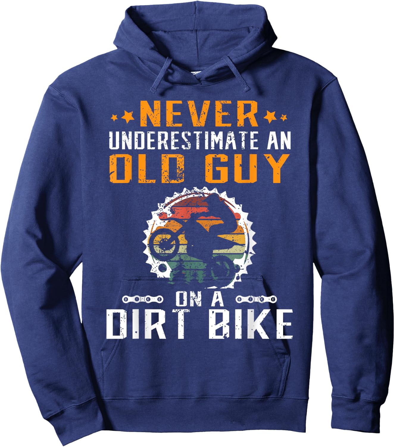 Never Underestimate an Old Guy on an Dirt Bike Hoodie - Hoodie | Navy