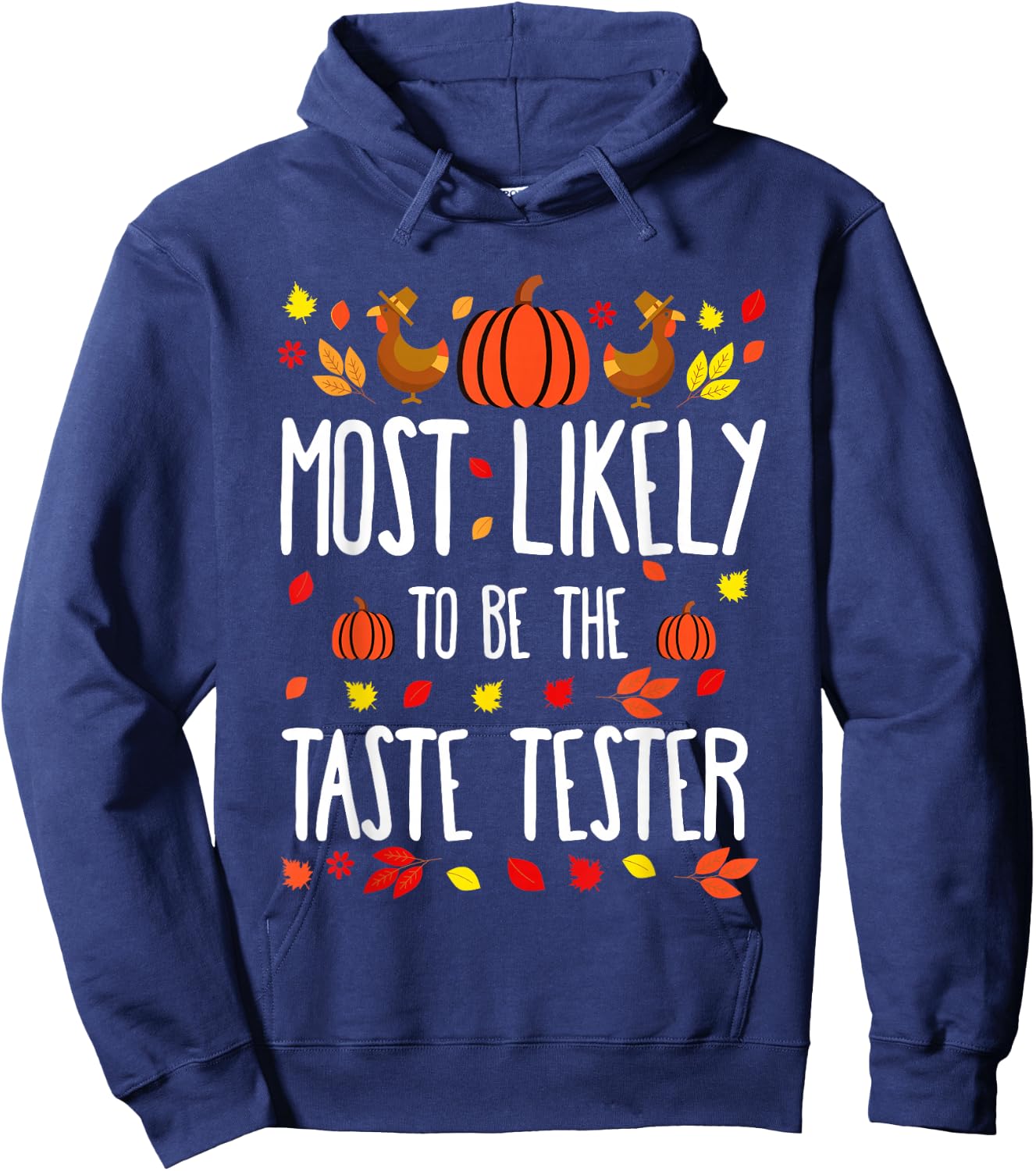Most Likely To Be Taste Tester Family Matching Thanksgiving Hoodie - Hoodie | Navy