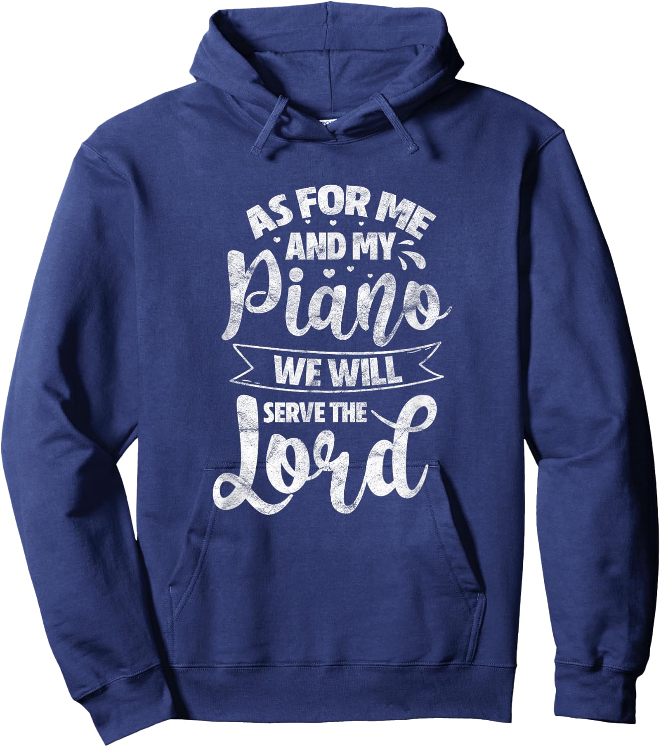 As for Me and My Piano We Will Serve The Lord Christian Hoodie - Hoodie | Navy