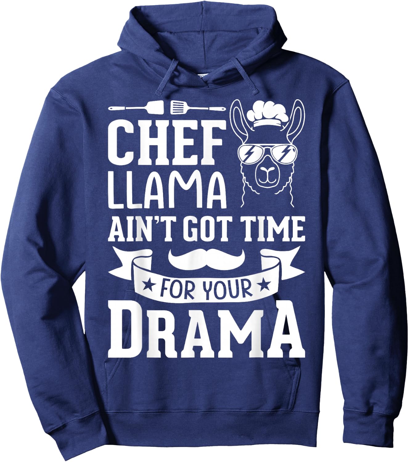 Chef Llama Ain't Got Time For Your Drama Hoodie - Hoodie | Navy
