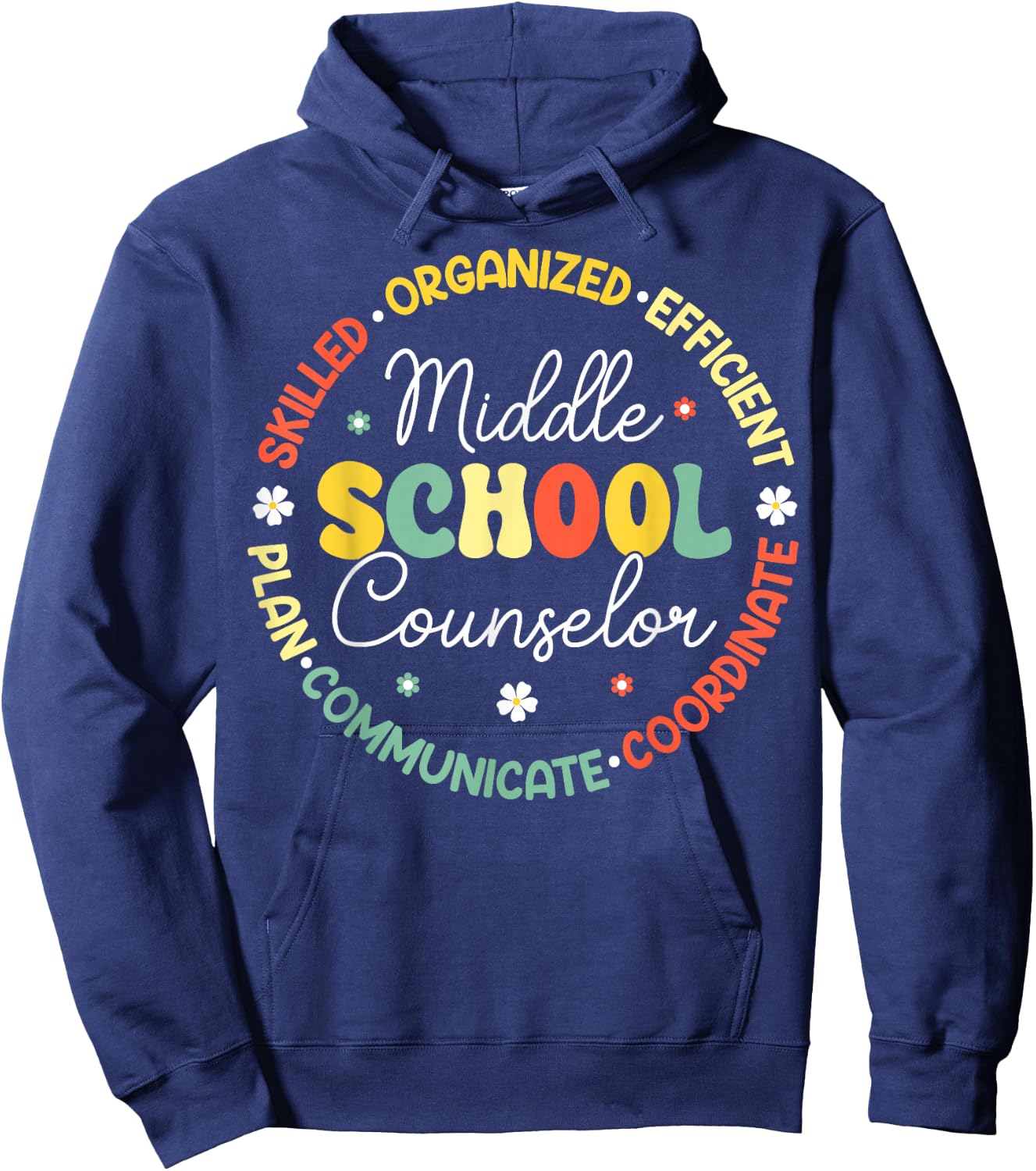 Middle School Counselor - Funny School Counseling Gifts Hoodie - Hoodie | Navy