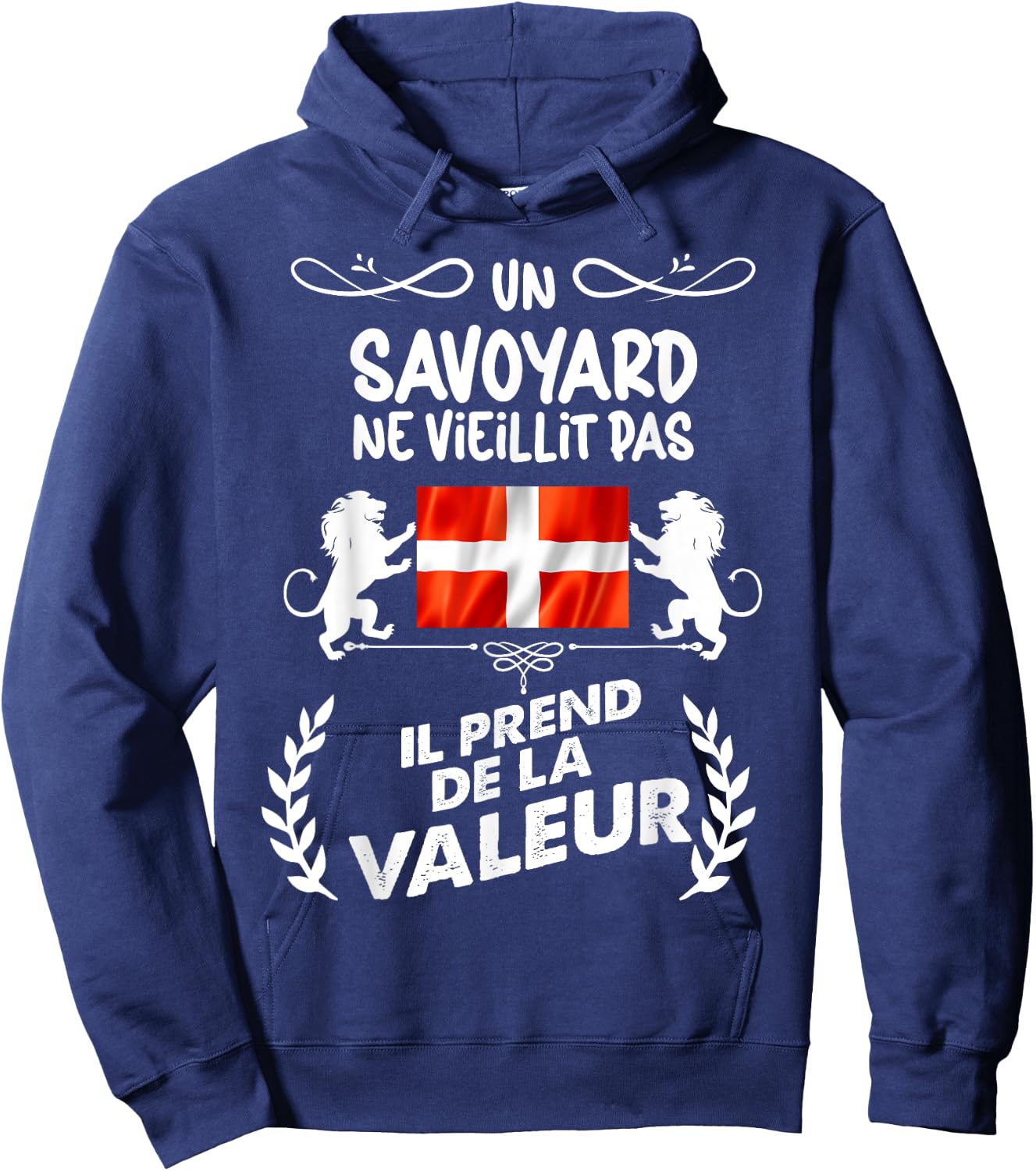 Un Savoyard Ne Vieillit Pas Pride Savoie Humour Man Hoodie - Hoodie | Navy