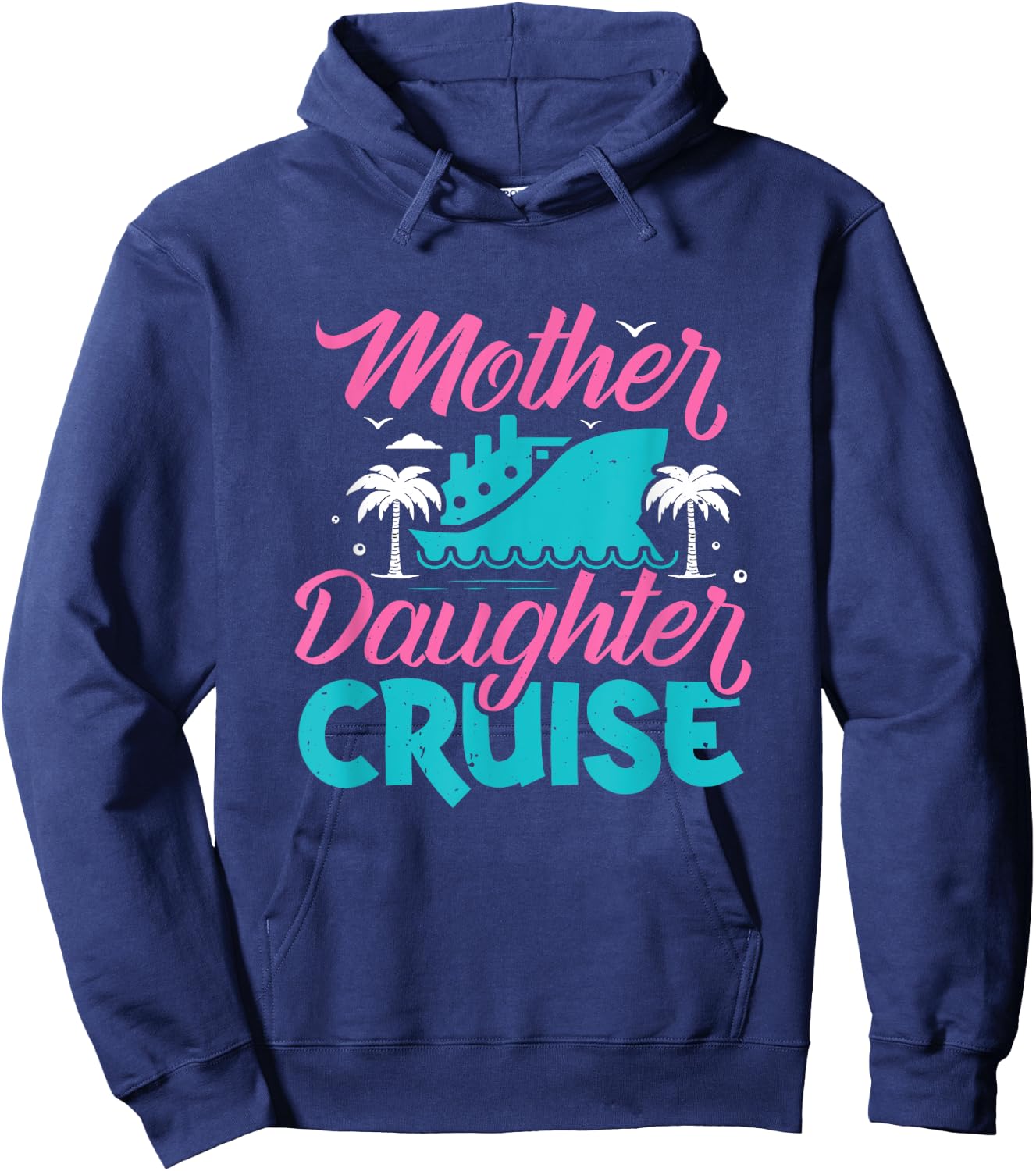 Mother Daughter Cruise Travel Family Vacation Traveler , Black Hoodie - Hoodie | Navy