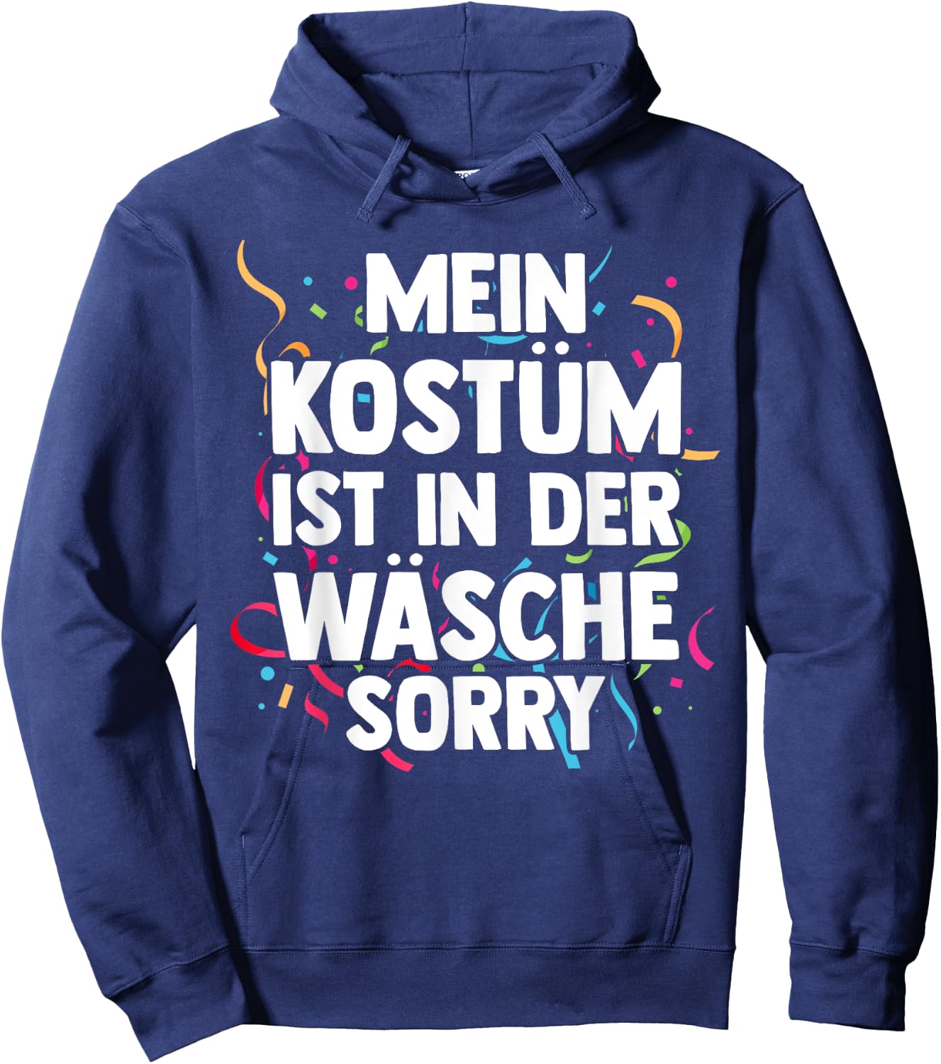 Mein Kostüm ist in der Wäsche Fancy Dress Carnival , black Hoodie - Hoodie | Navy