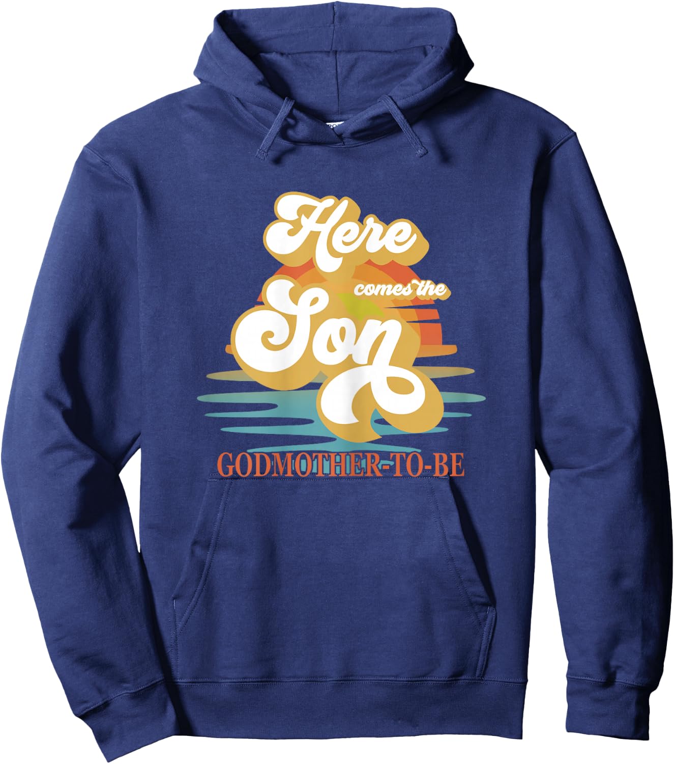Godmother Here Comes The Son Baby Shower Family Matching Hoodie - Hoodie | Navy