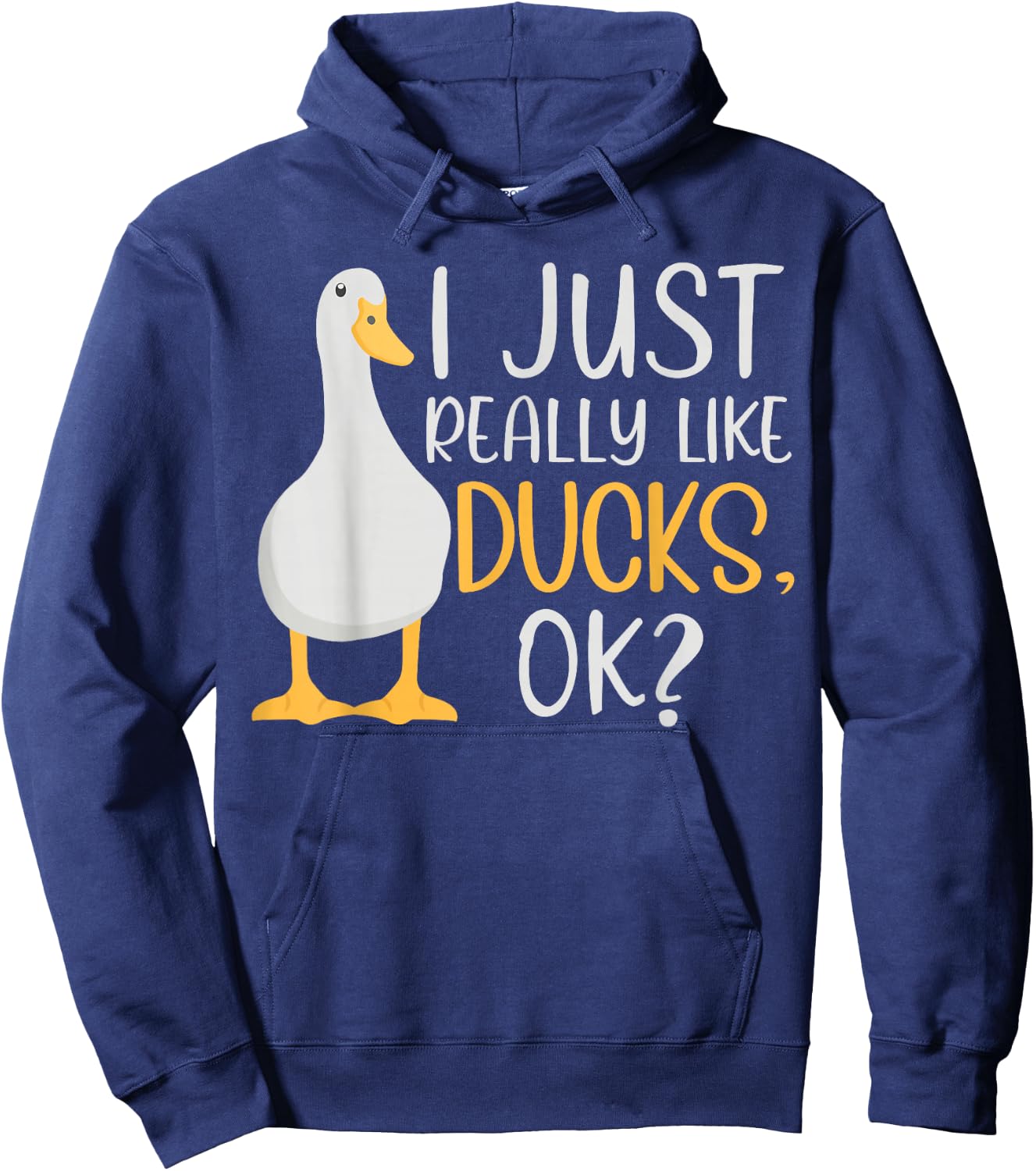 Funny Duck Lover I Just Really Like Ducks Waterfowl Hoodie - Hoodie | Navy