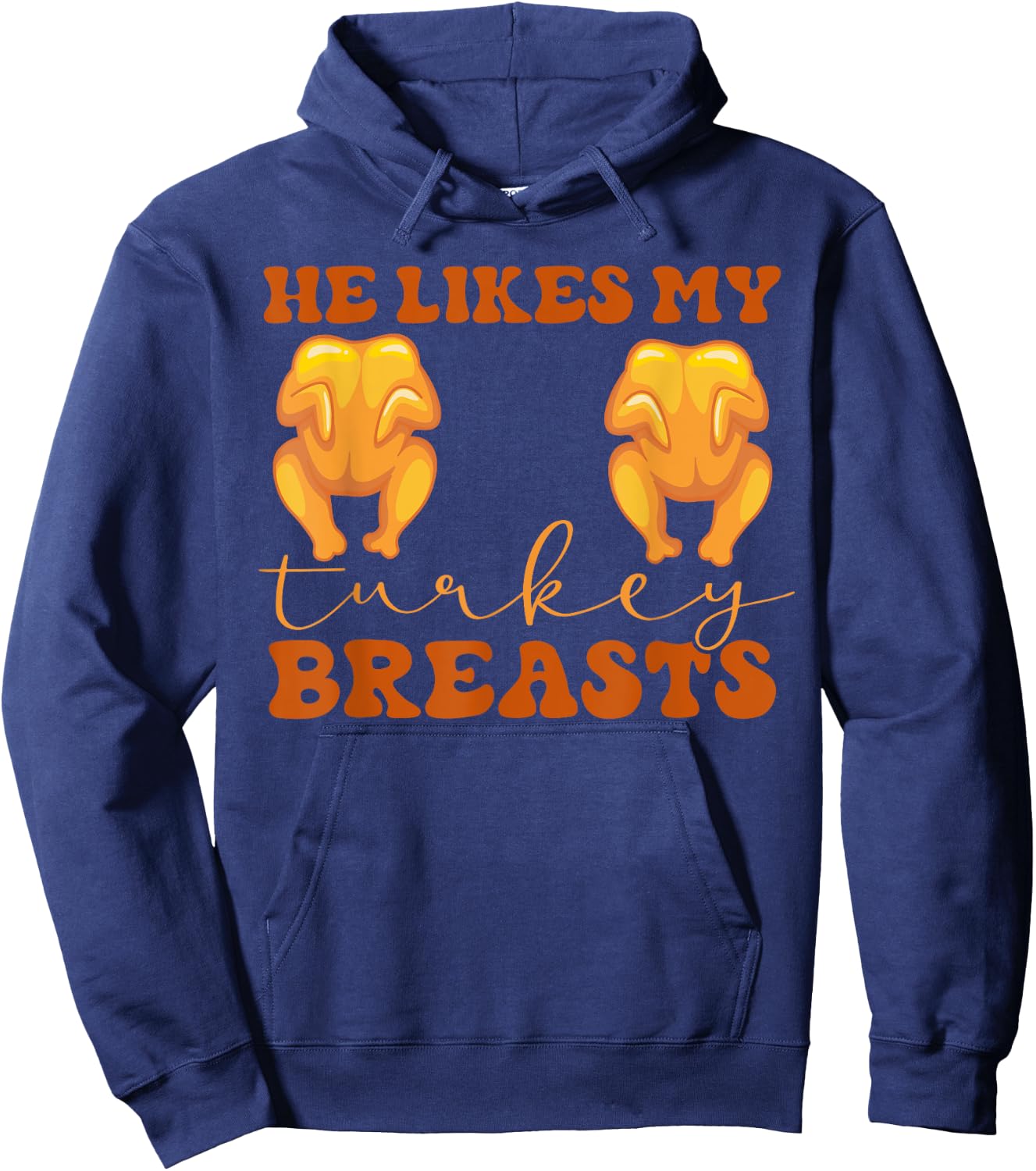 He Likes My Turkey Breasts Thanksgiving Couples Matching Hoodie - Hoodie | Navy