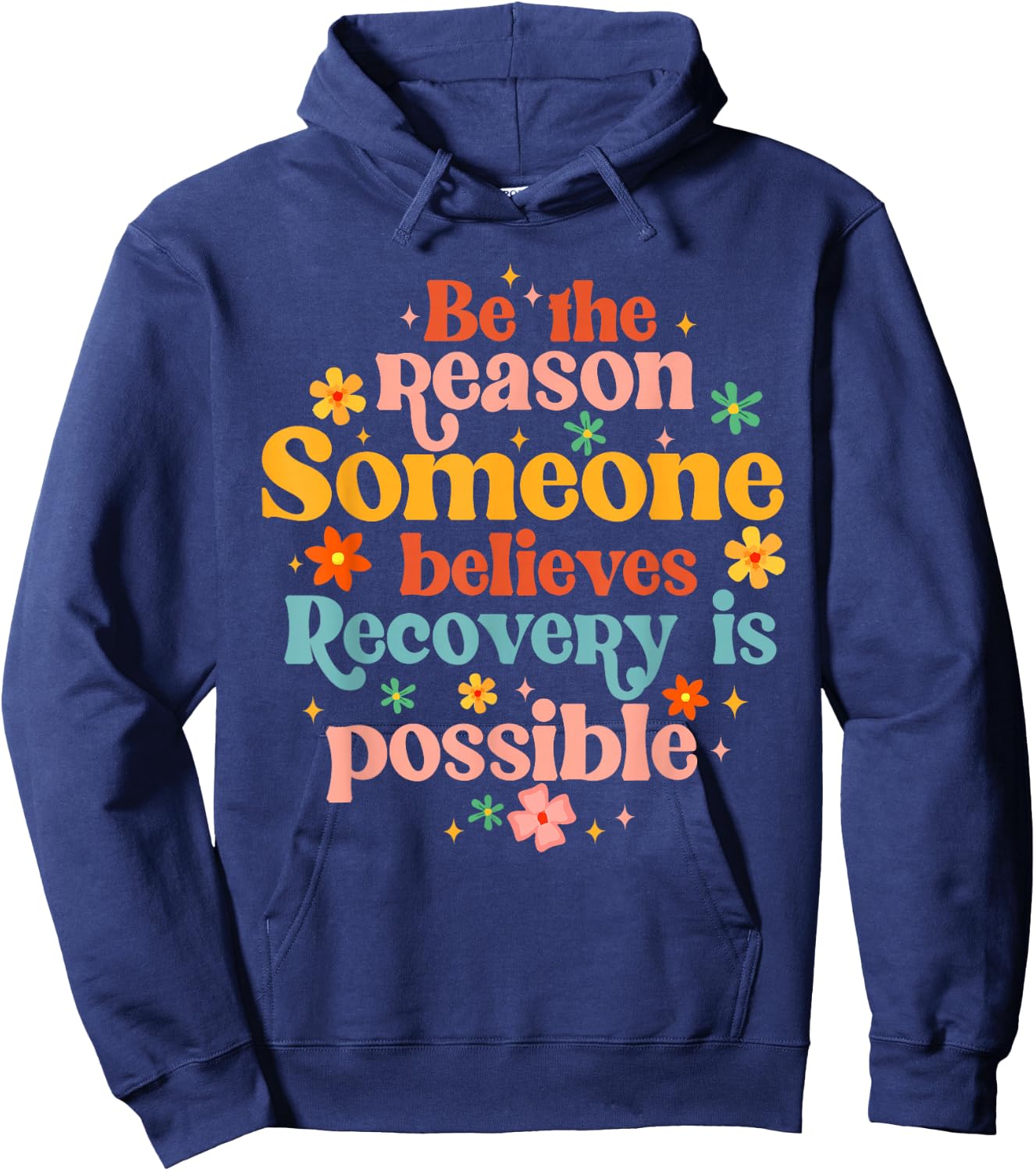 Recovery Sobriety Sober Life Believes Recovery Is Possible Hoodie - Hoodie | Navy