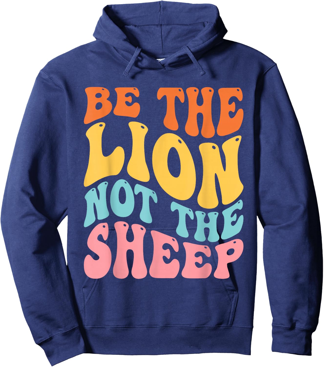 Be The Lion Not The Sheep Motivational Patriotic Lion Hoodie - Hoodie | Navy