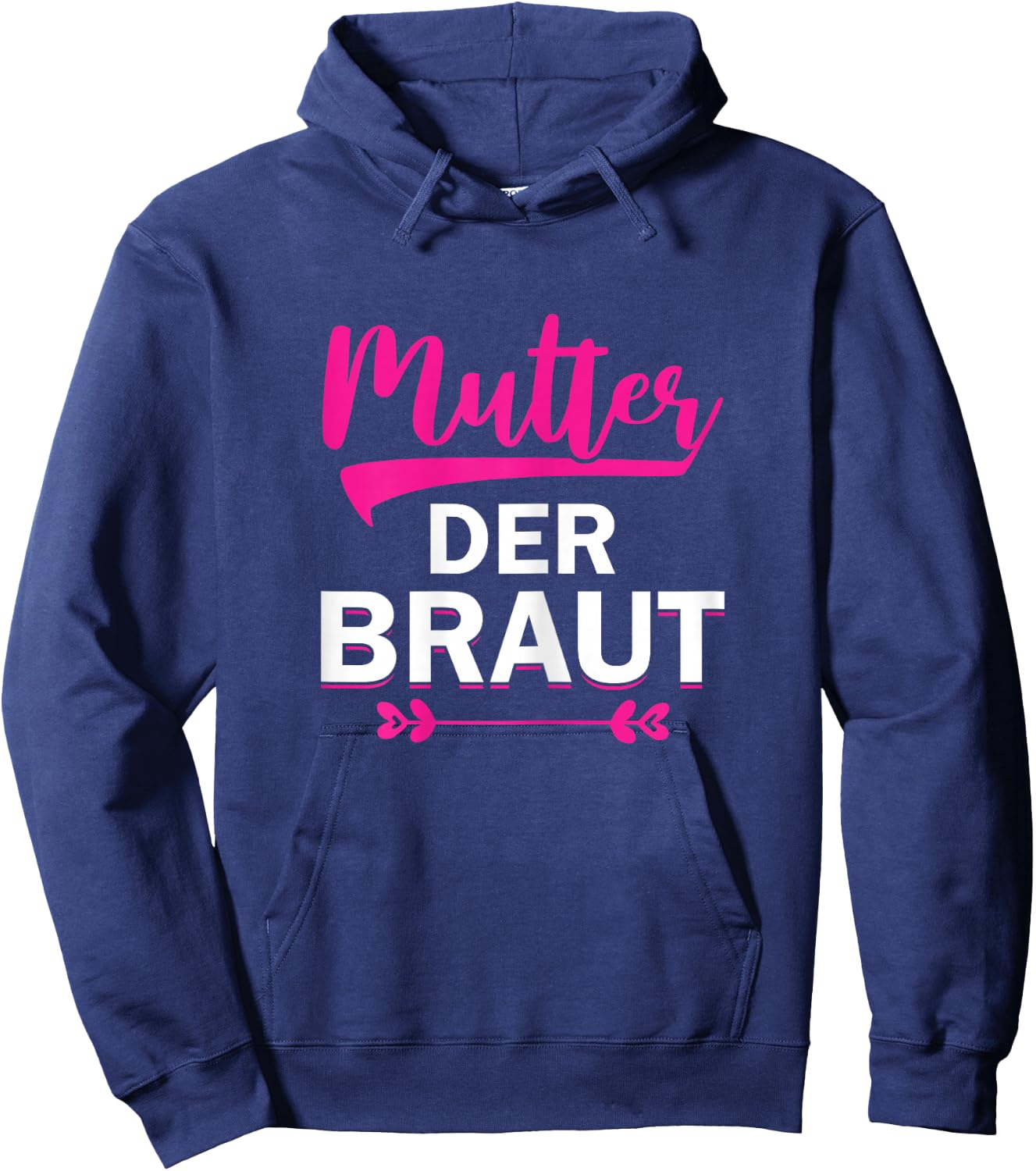 Brautmutter Polterabend Hochzeit Mama Mutter der Braut Hoodie - Hoodie | Navy