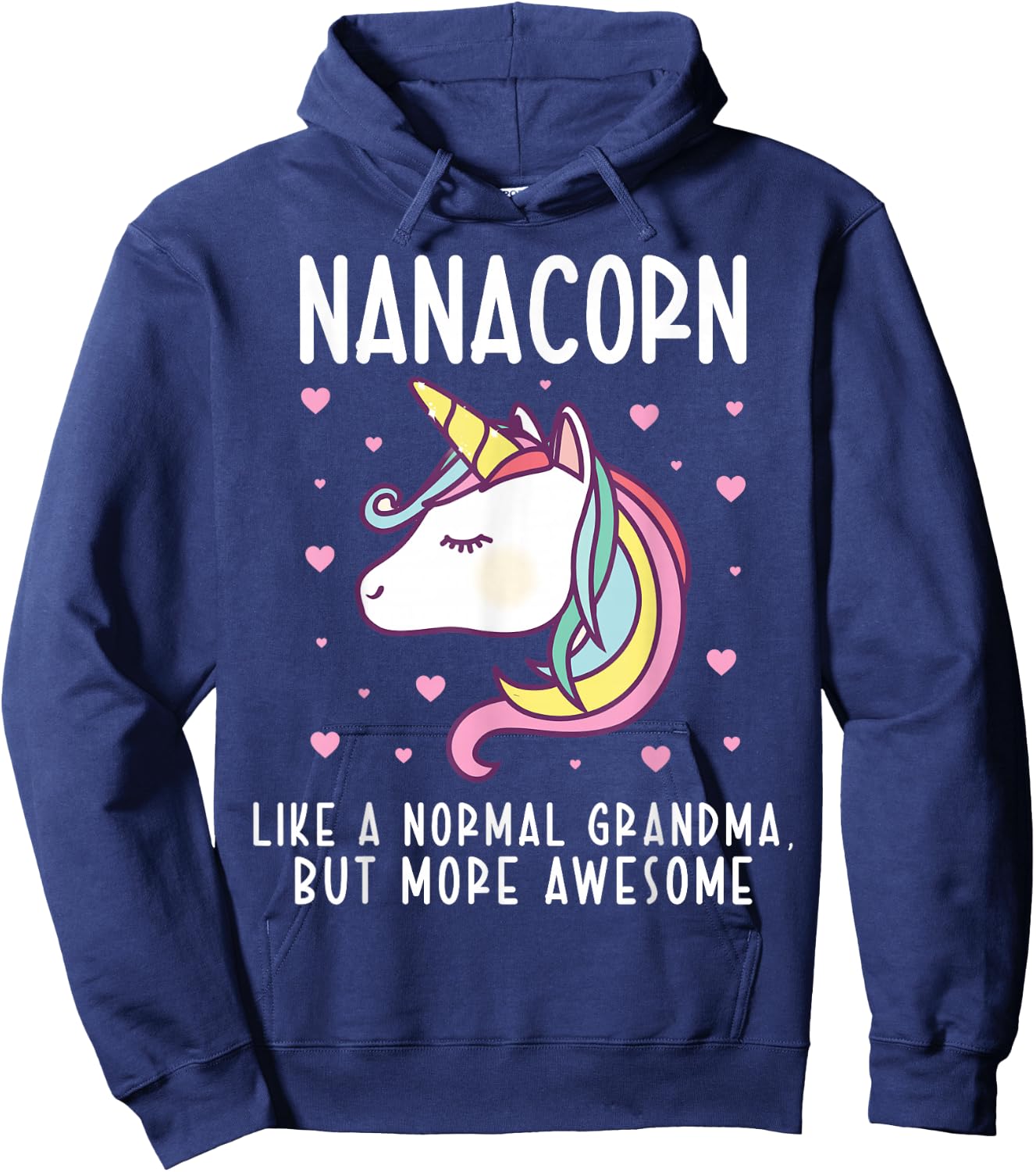 Nanacorn Like A Normal Nana Funny Grandma Unicorn Family Hoodie - Hoodie | Navy