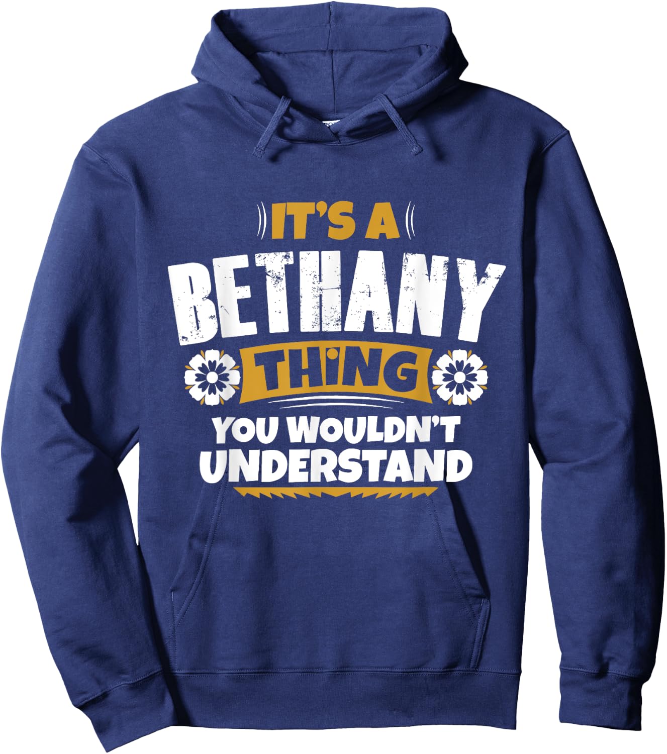 its a Bethany thing you wouldnt understand Bethany Hoodie - Hoodie | Navy