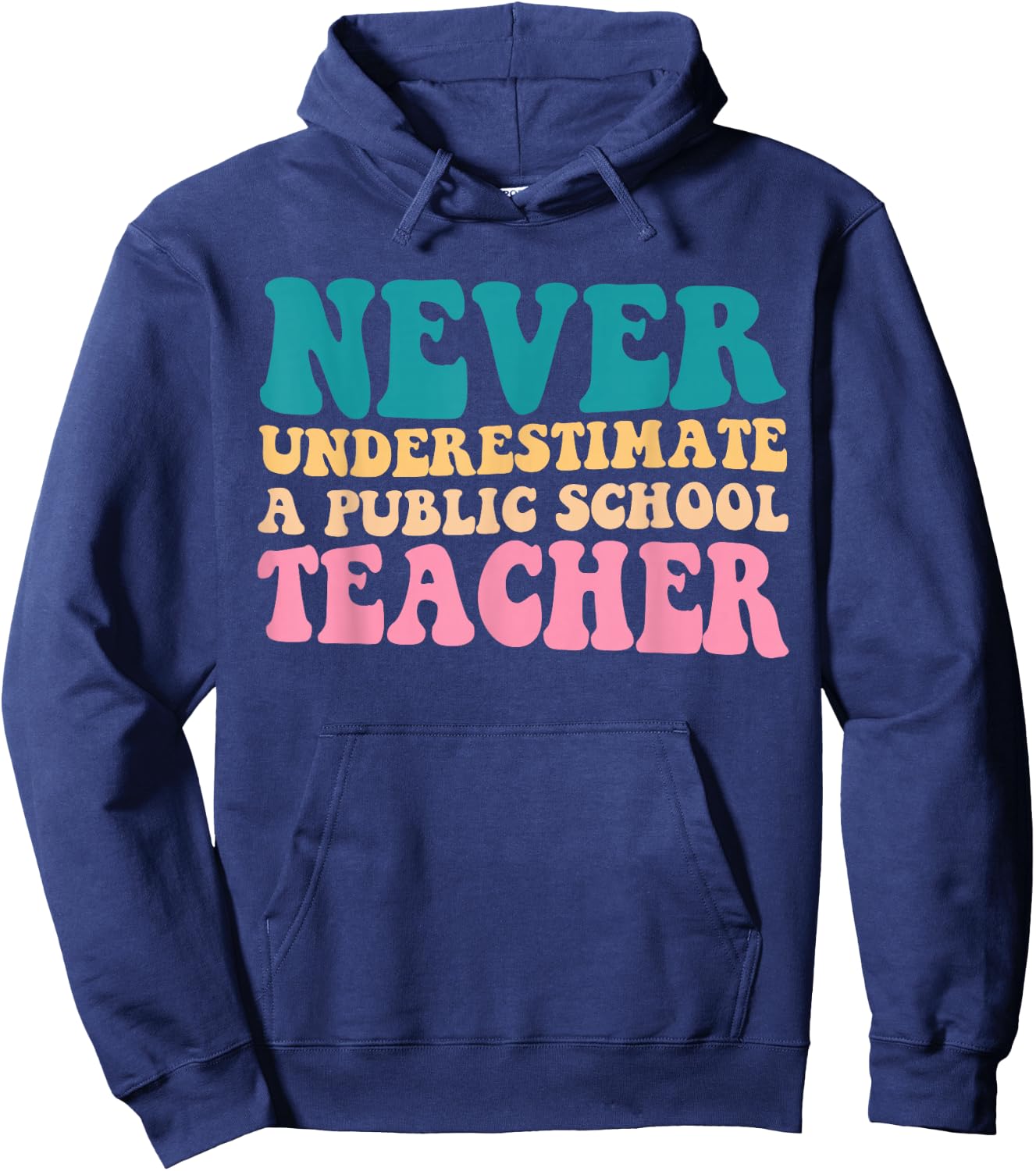 Never Underestimate A Public School Teacher Groovy Women Hoodie - Hoodie | Navy