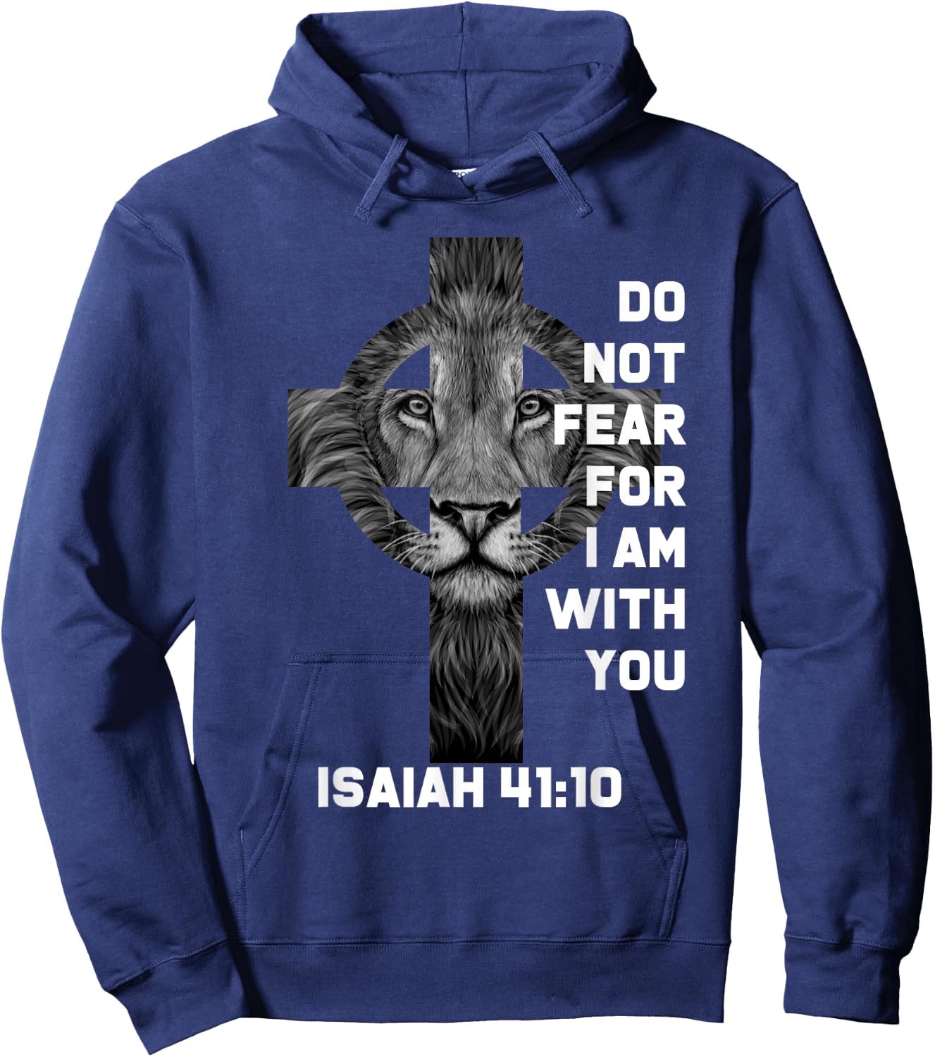 Do Not Fear For Am With You Christian Bible Sayings Lion Hoodie - Hoodie | Navy
