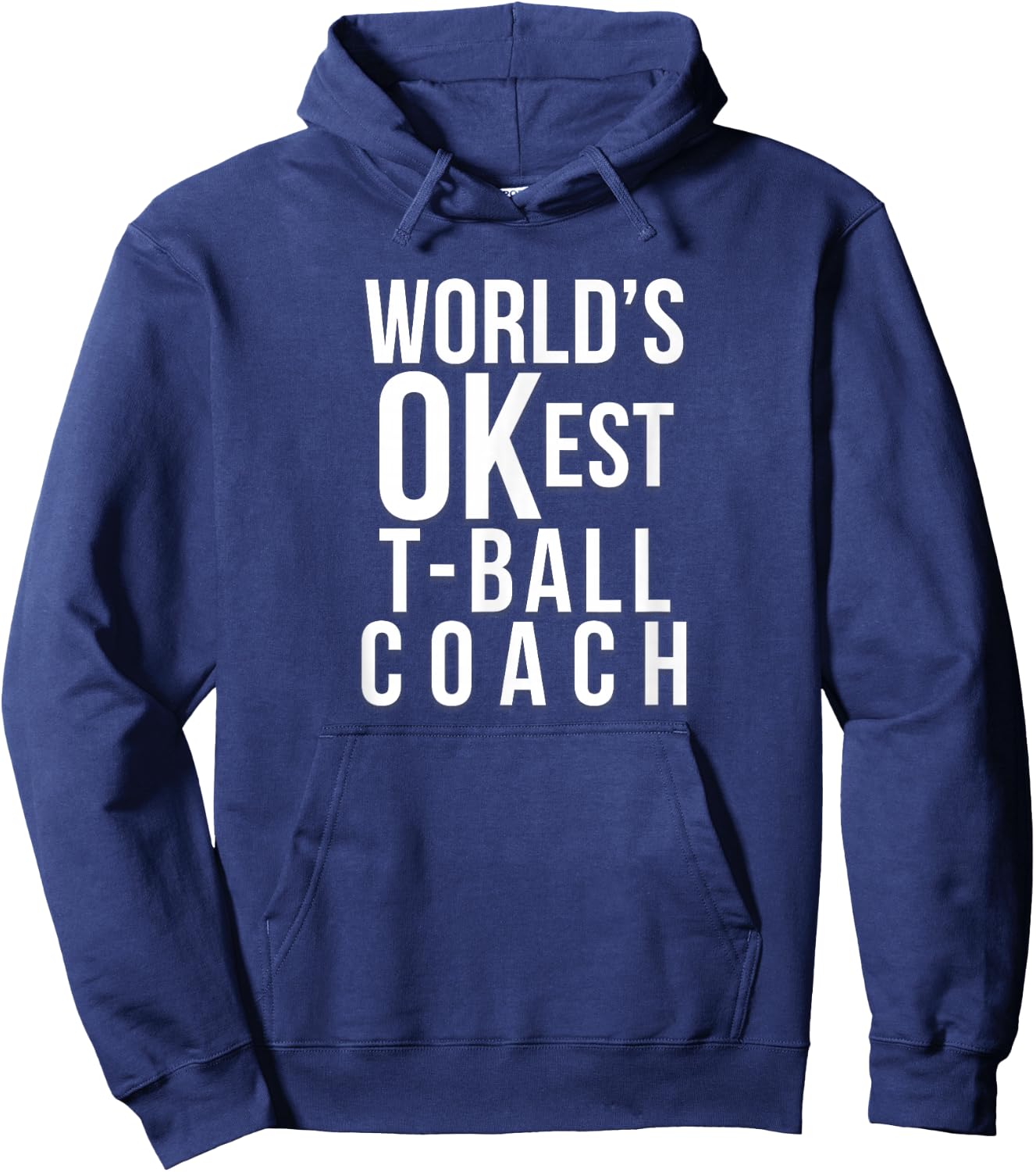 Worlds OKest Tball Coach Funny Gift from Baseball Team Hoodie - Hoodie | Navy