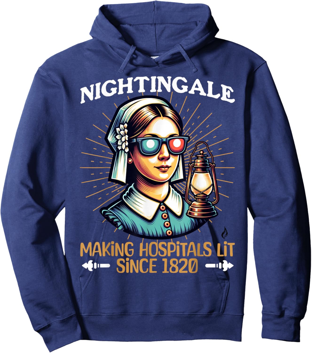 Florence Nightingale -Hospitals Lit Since 1820- Funny Nurse Hoodie - Hoodie | Navy