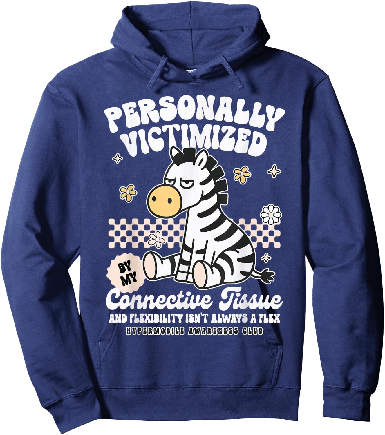 EDS Hypermobility Personally Victimized By Connective Tissue Hoodie - Hoodie | Navy